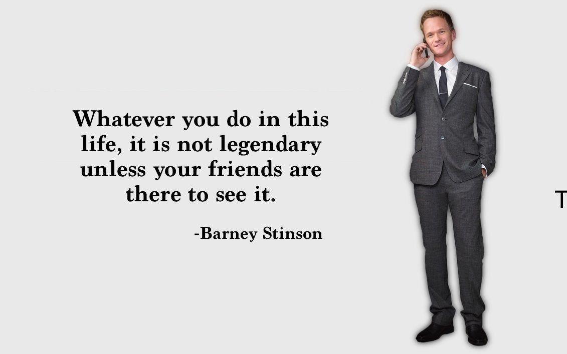 1131x707 A wallpaper I just made of my new favorite HIMYM quote