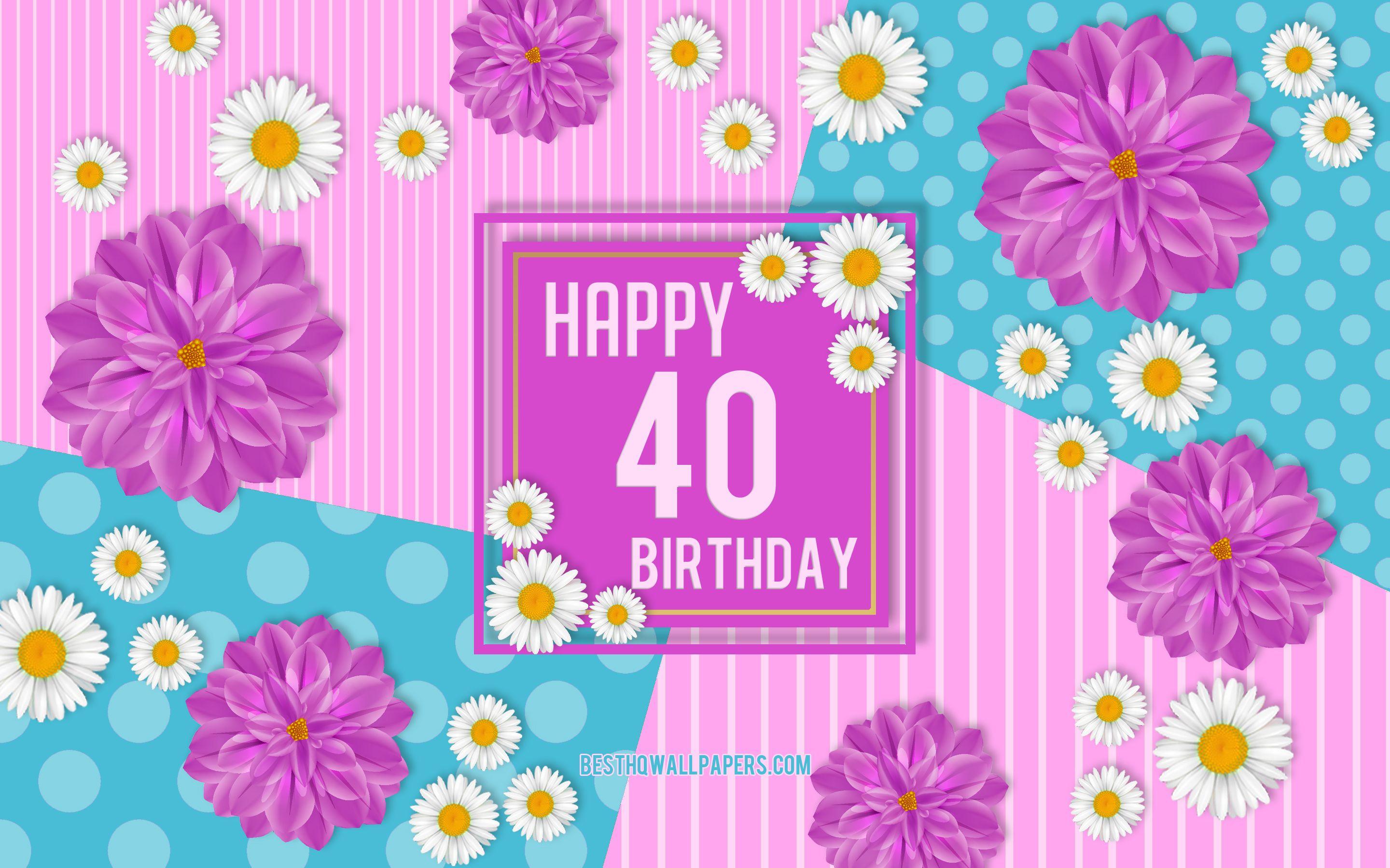 40th Birthday Wallpapers - Top Free 40th Birthday Backgrounds