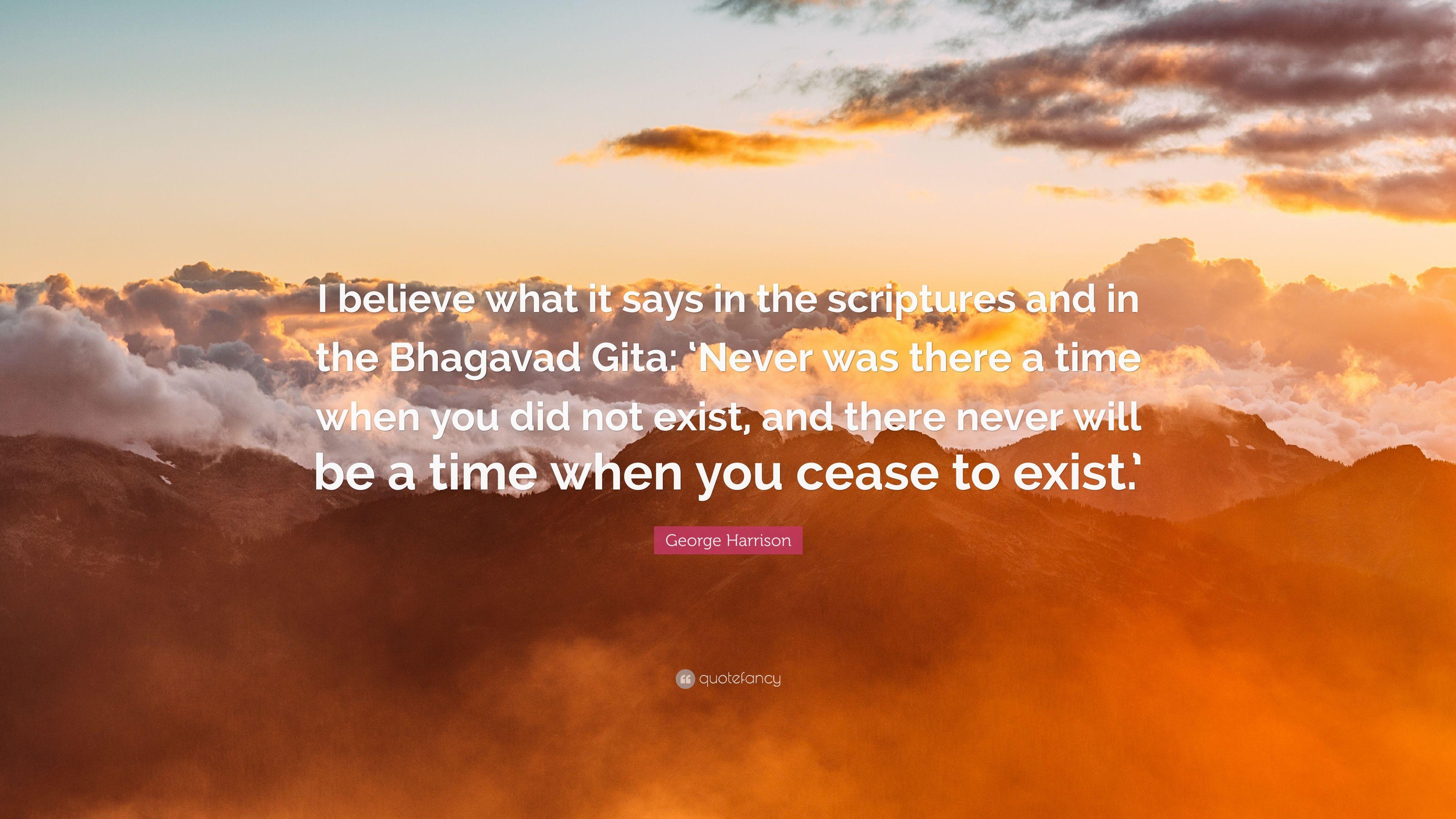 3840x2160 George Harrison Quote: “I believe what it says in the scriptures and in the Bhagavad Gita: 'Never was there a time when you did not exist, and t.” (12 wallpaper)