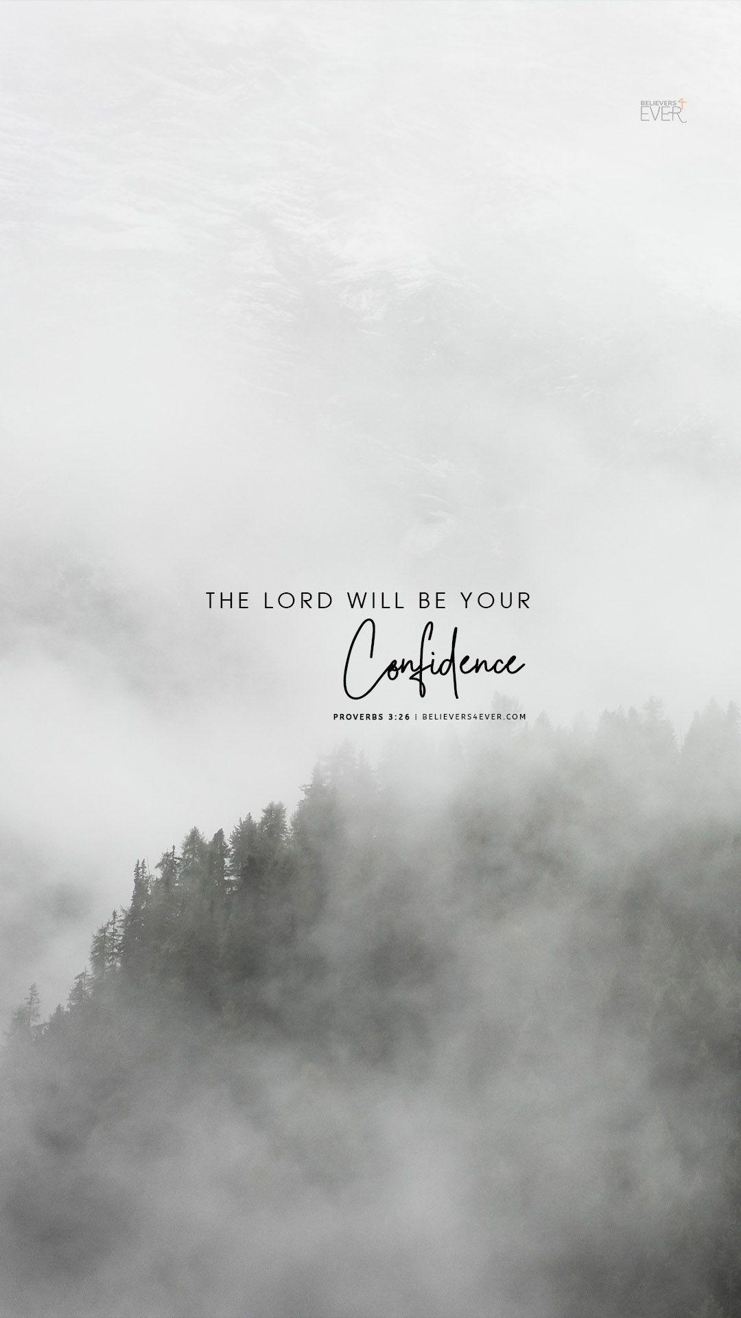 1080x1920 The Lord will be your confidence.com. Bible quotes wallpaper, Worship quotes, Scripture quotes