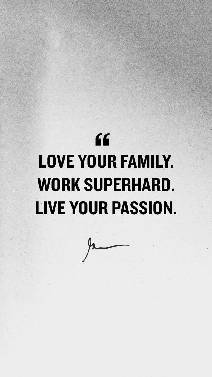 700x1244 Love your family work superhard live your passion