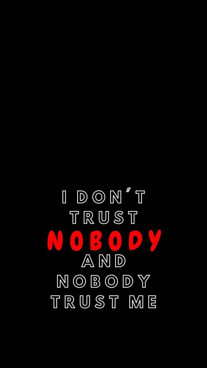 Trust No One Wallpapers  Wallpaper Cave