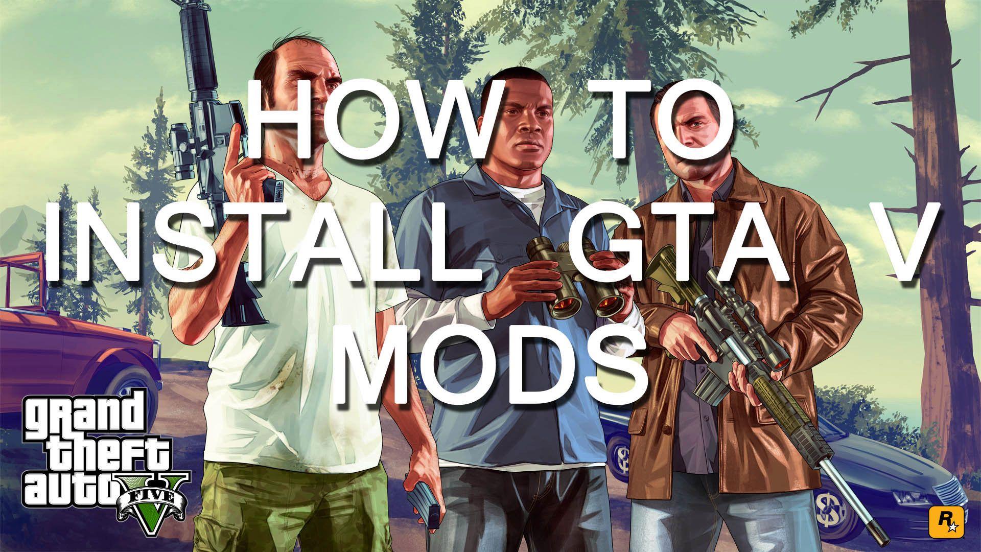 1920x1080 How to install Grand Theft Auto V mods on PC
