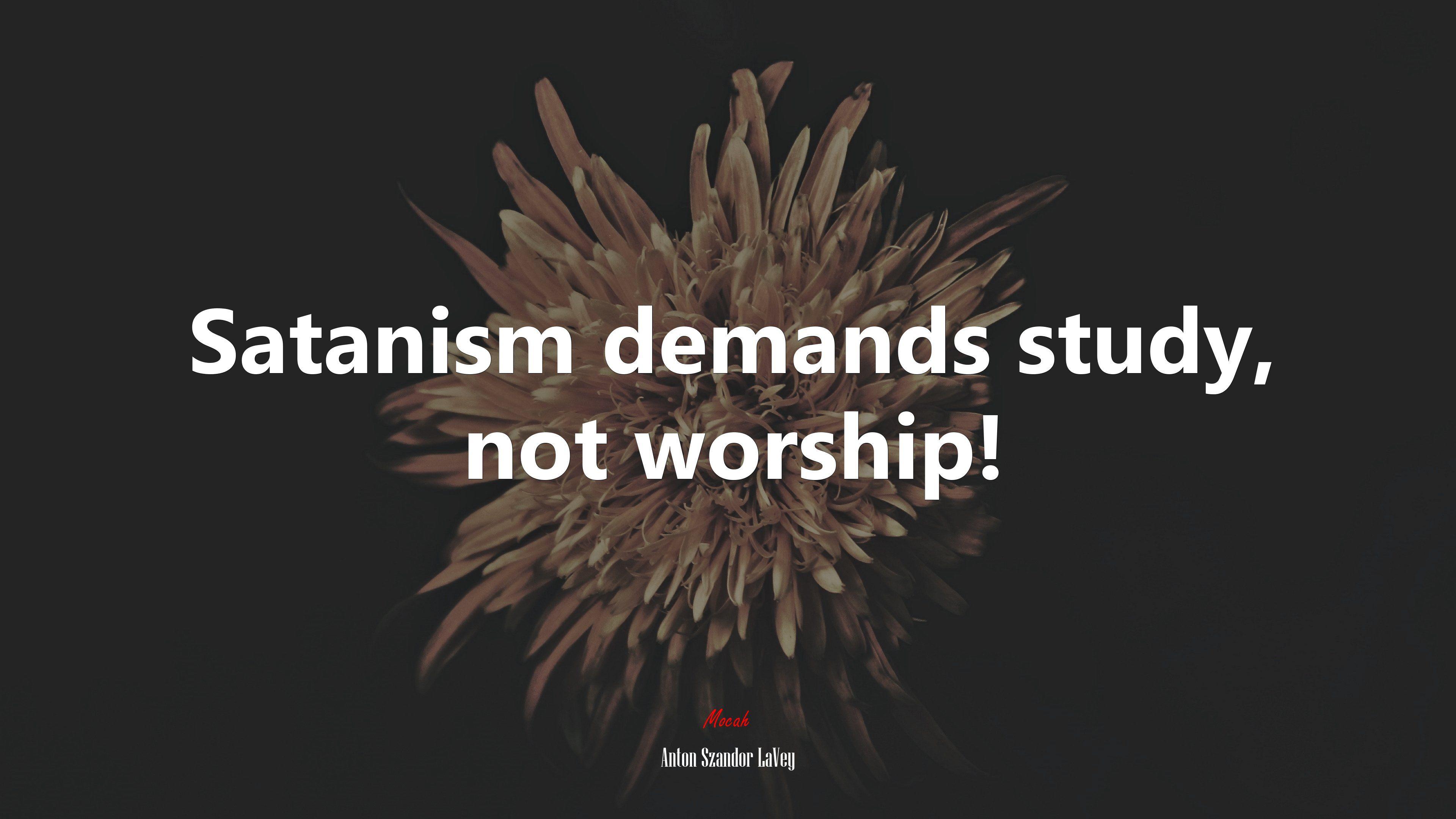 3840x2160 Satanism demands study, not worship!. Anton Szandor LaVey quote, 4k wallpaper