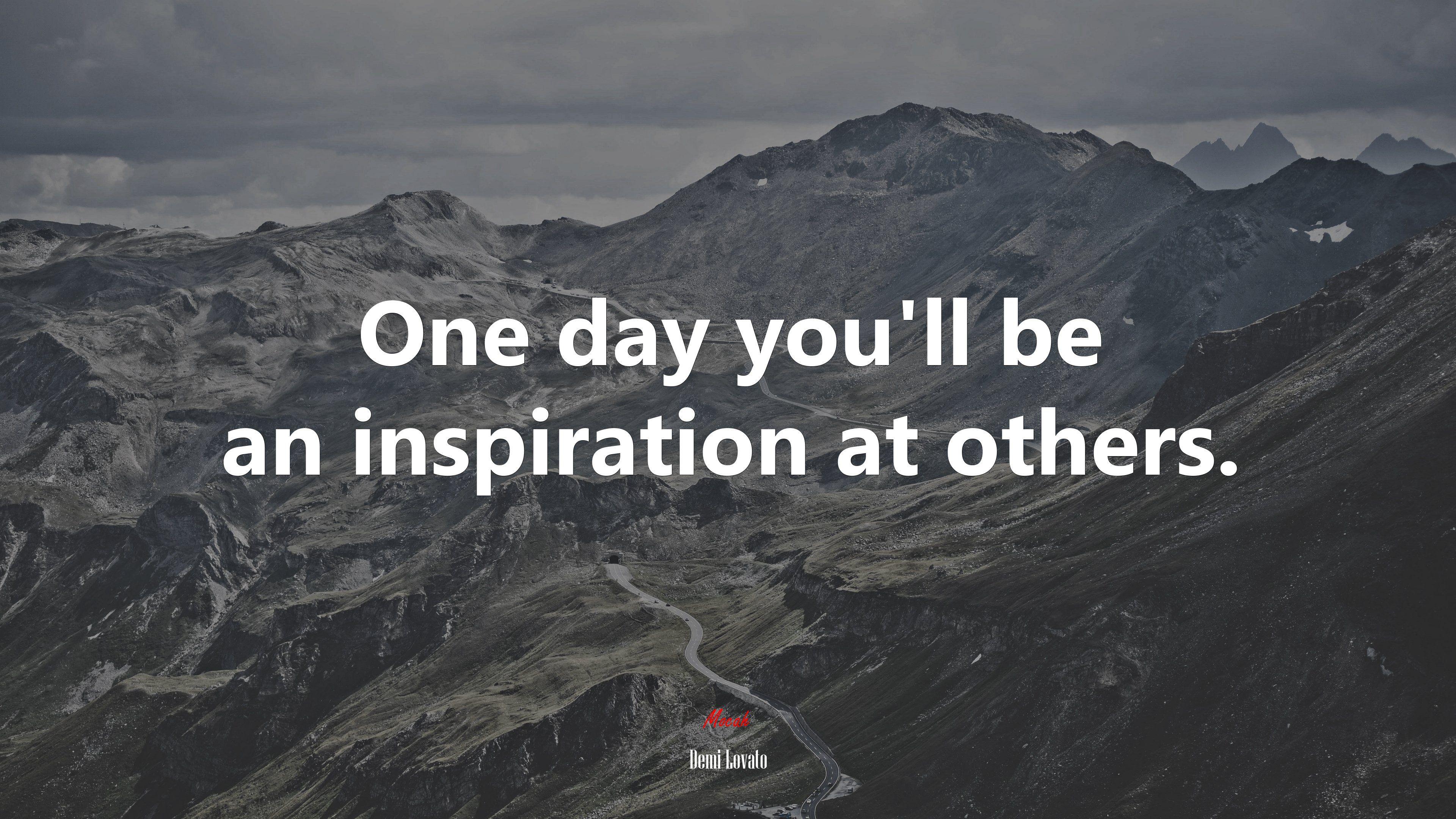 3840x2160 One day you'll be an inspiration at others. Demi Lovato quote, 4k wallpaper. Mocah.org HD Desktop Wallpaper