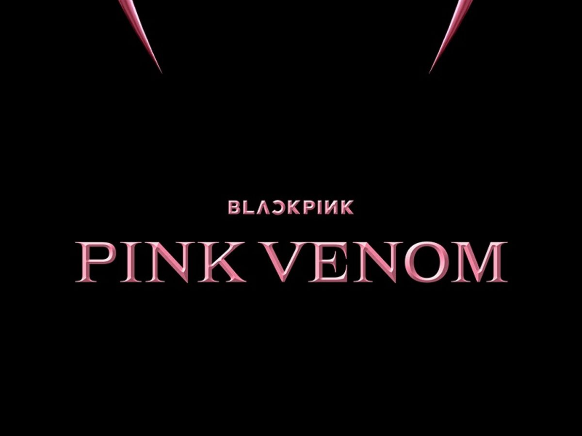 1200x900 BLACKPINK Reveals Release Date Of 'Born Pink' Song 'Pink Venom'