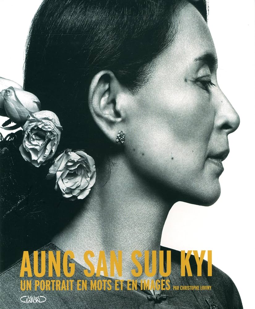 825x1000 Aung San Suu Kyi portrait en mots et en image: Loviny, Christophe: 9782749920665: Books