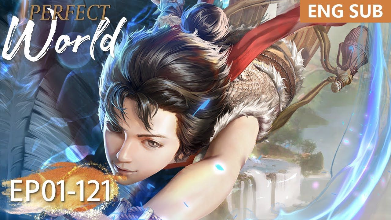 1280x720 ✨Perfect World EP 01 Full Version [MULTI SUB]