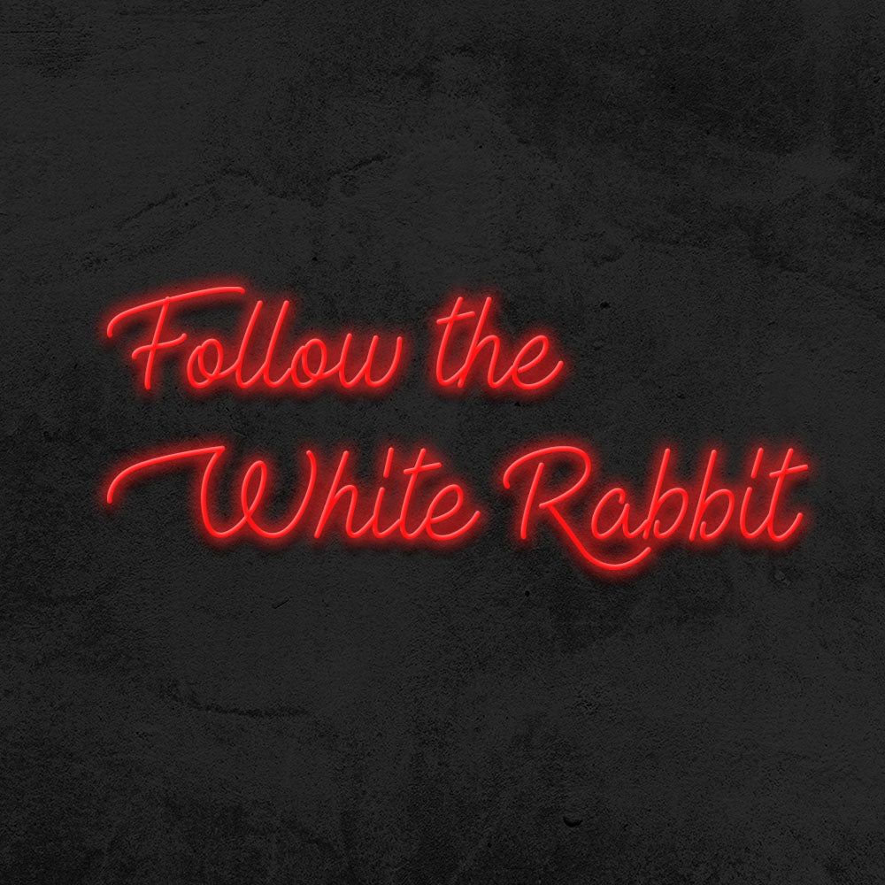 1000x1000 Follow the white rabbit Neon Sign