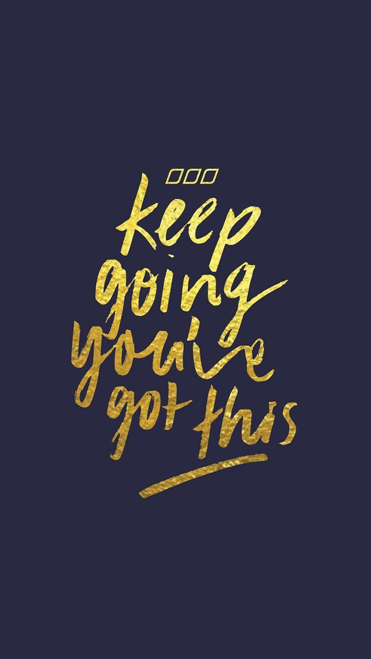 750x1333 Keep Going Wallpaper