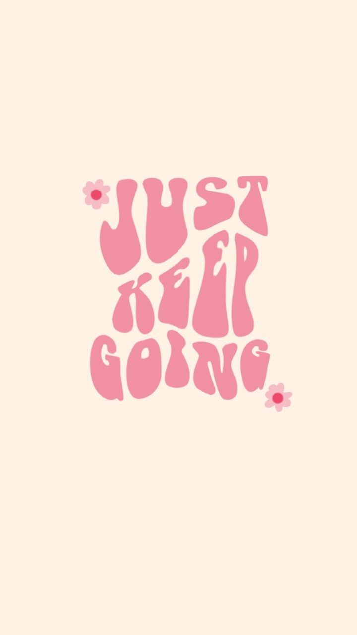 720x1280 Just keep going.. Quote
