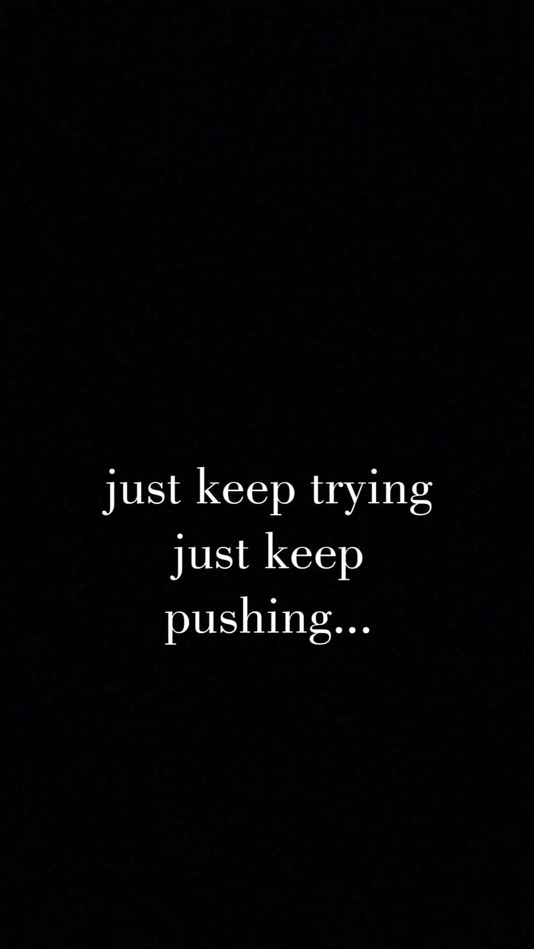 1080x1920 Motivational Quote Keep Trying Wallpaper