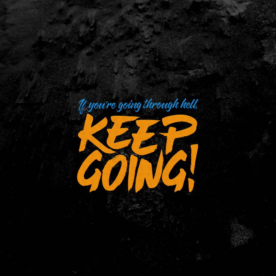 900x900 Keep Going Motivational Phrase Wallpaper