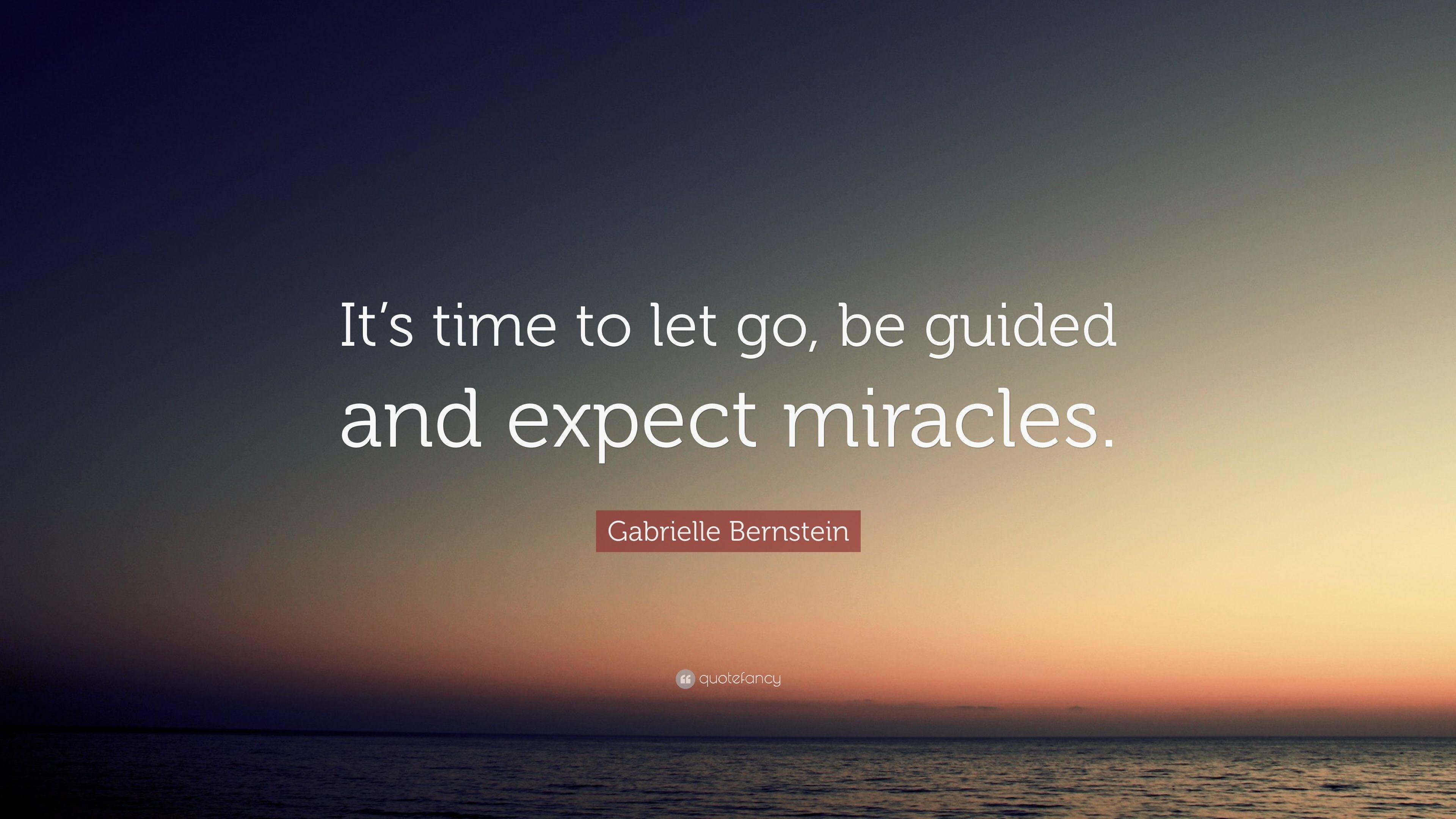 3840x2160 Gabrielle Bernstein Quote: “It's time to let go, be guided and expect miracles.” (12 wallpaper)