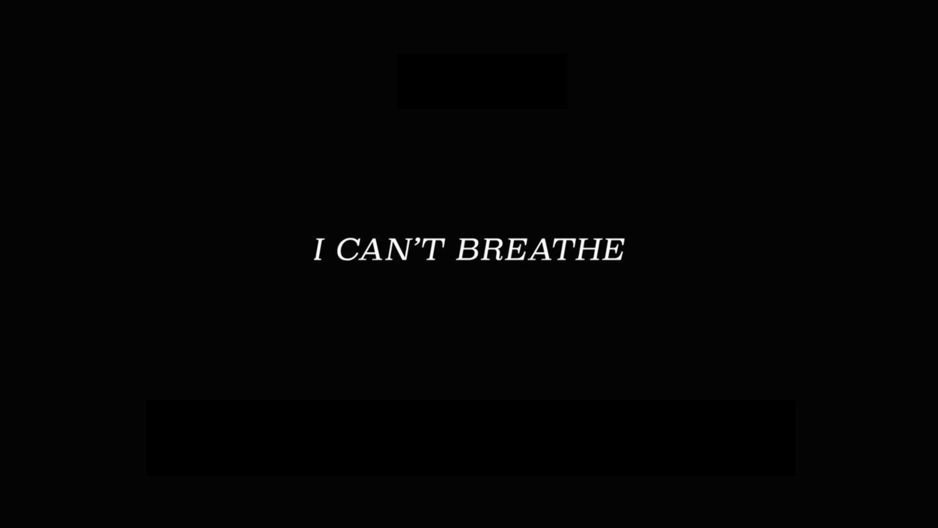 I Can't Breathe Wallpapers - Top Free I Can't Breathe Backgrounds ...