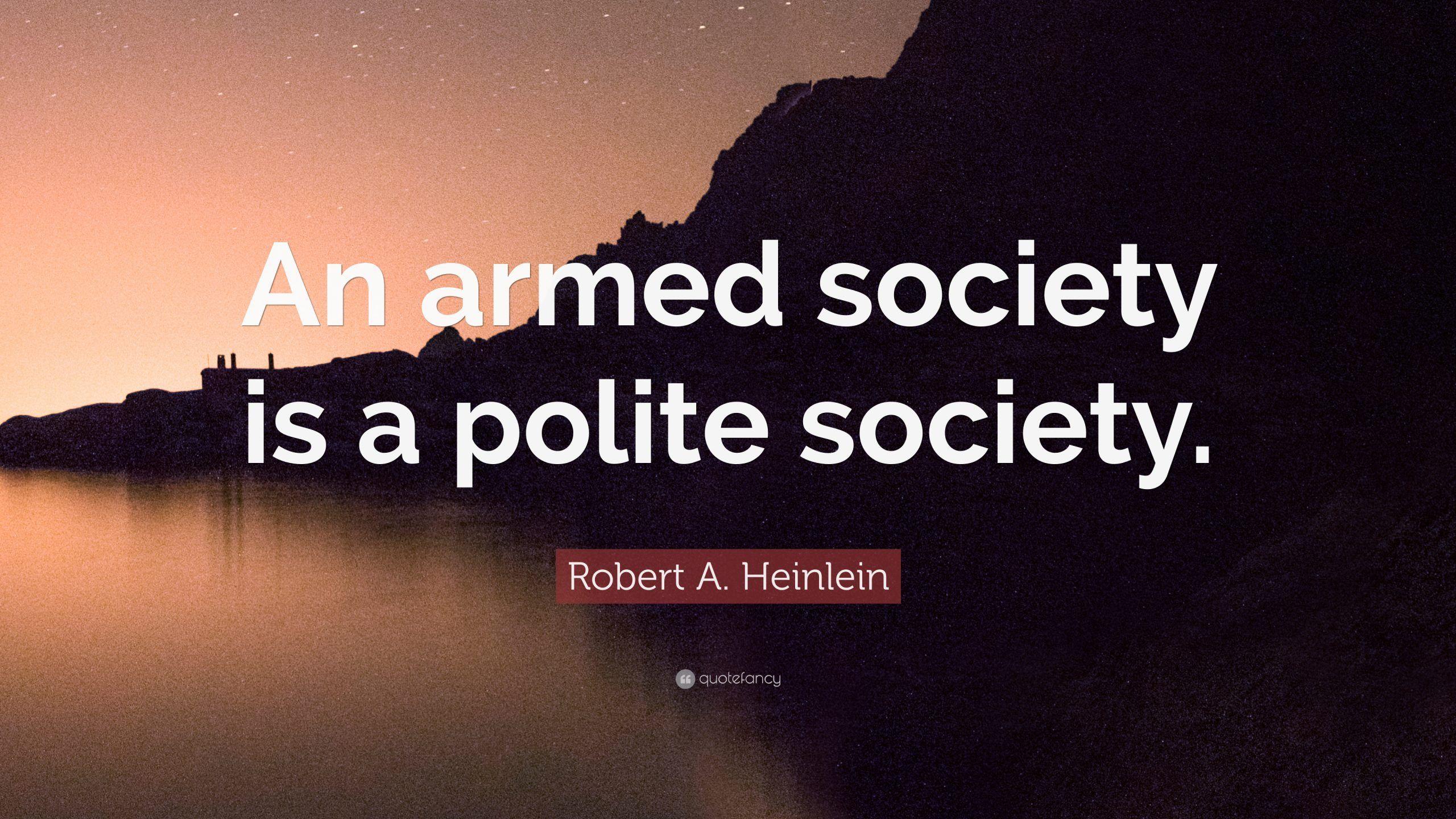 2560x1440 Quotes Fabulous Armed Society Is Polite Image Ideastes Robert Heinleinte E2809can Wallpaper Fabulous Armed Society Is A Polite Society Image Ideas
