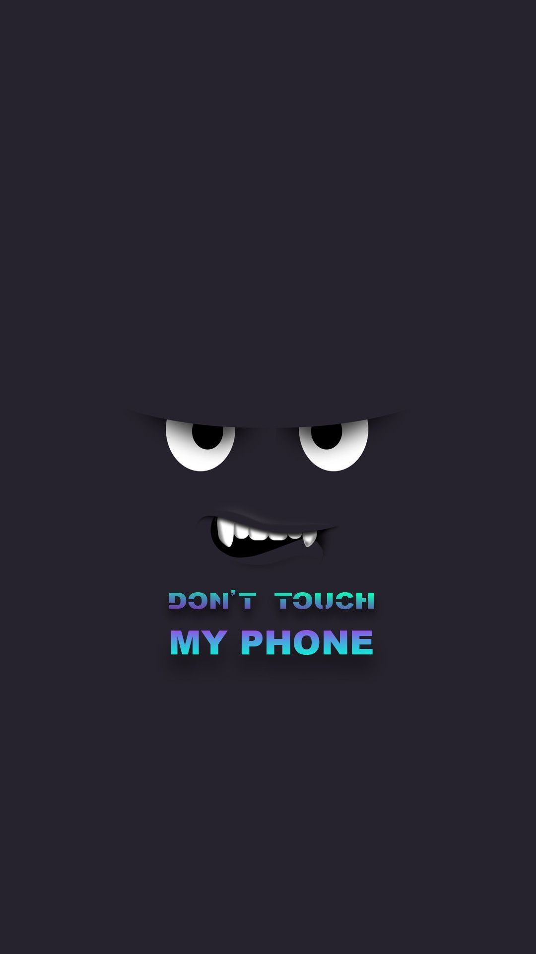 1080x1920 Don't Touch My Phone Wallpaper