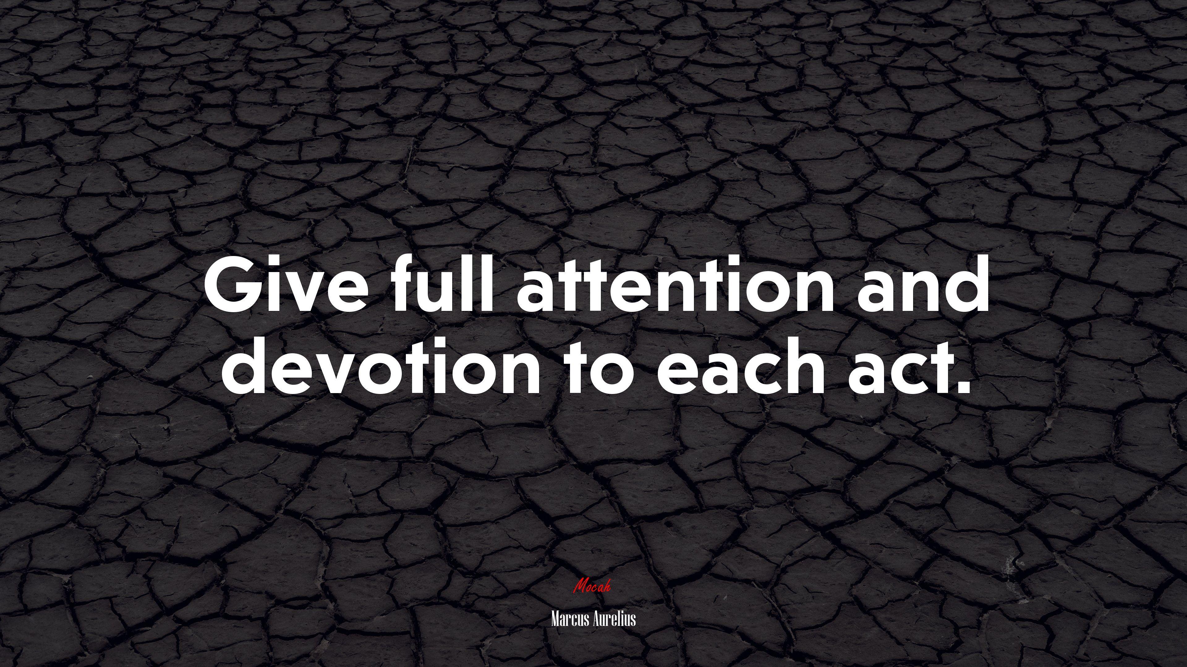 3840x2160 Give full attention and devotion to each act. Marcus Aurelius quote, 4k wallpaper. Mocah.org HD Desktop Wallpaper