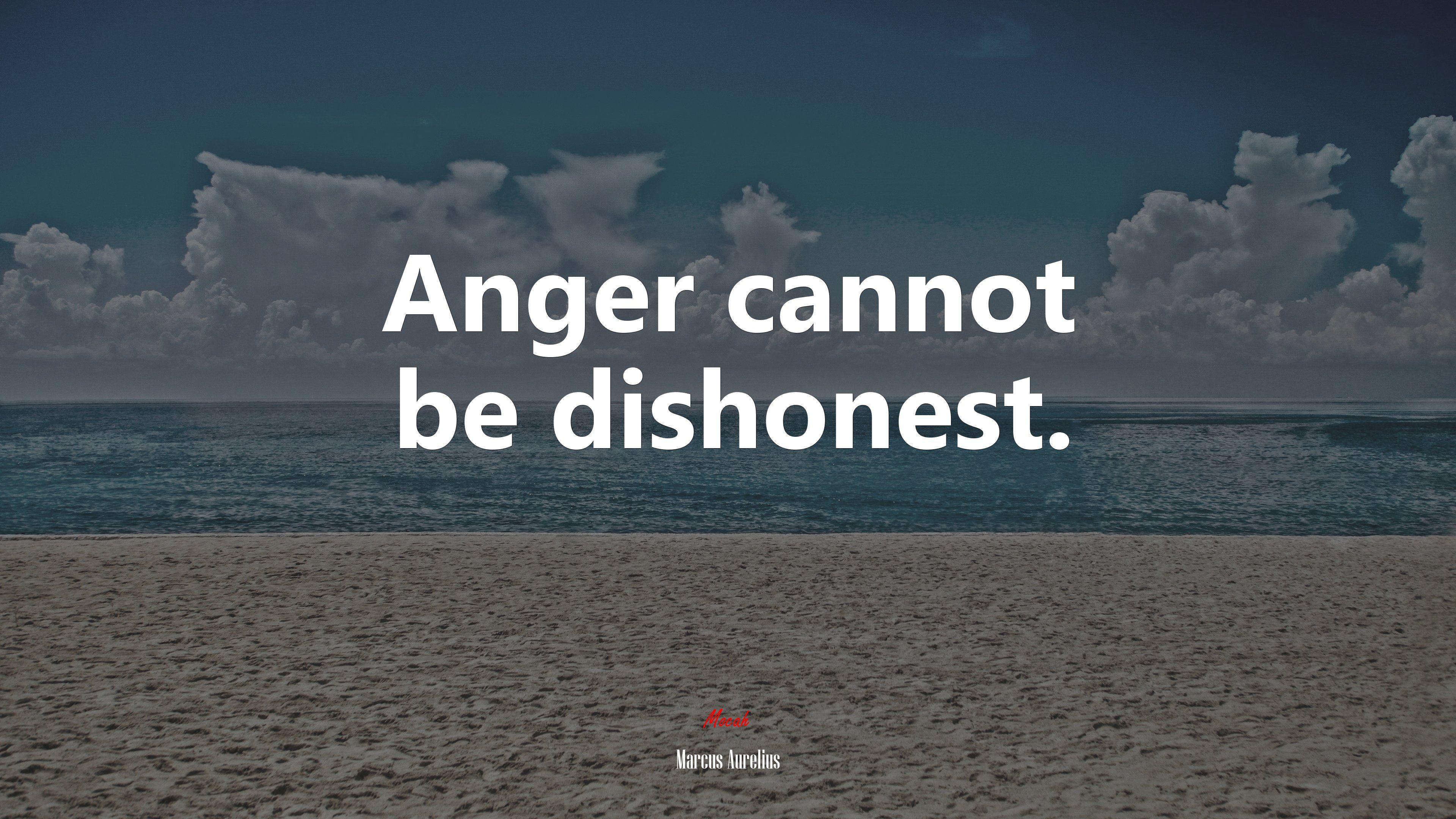 3840x2160 Anger cannot be dishonest. Marcus Aurelius quote, 4k wallpaper. Mocah.org HD Desktop Wallpaper