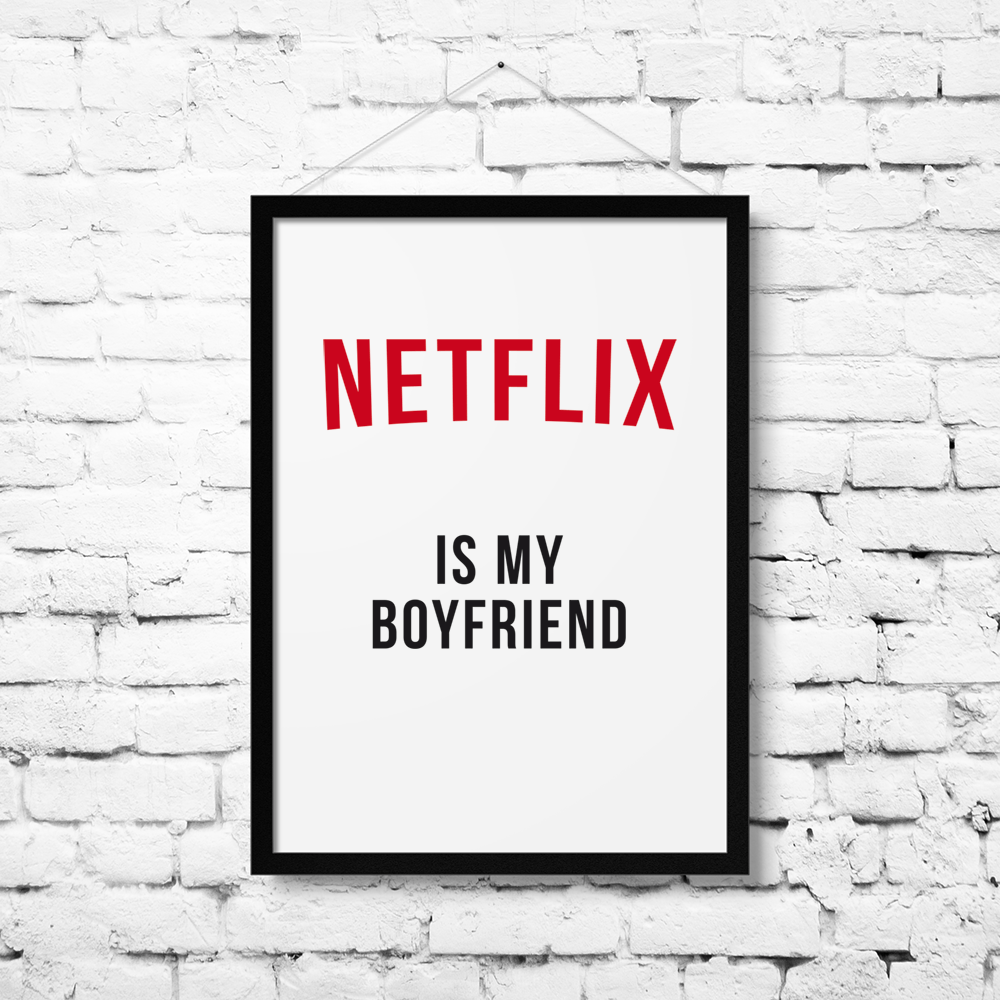 1000x1000 Netflix is my boyfriend #netflix #quote #poster #digital #decor #wall #gift #interior #print #typography #type #. Netflix quotes, Quote posters, Quote background
