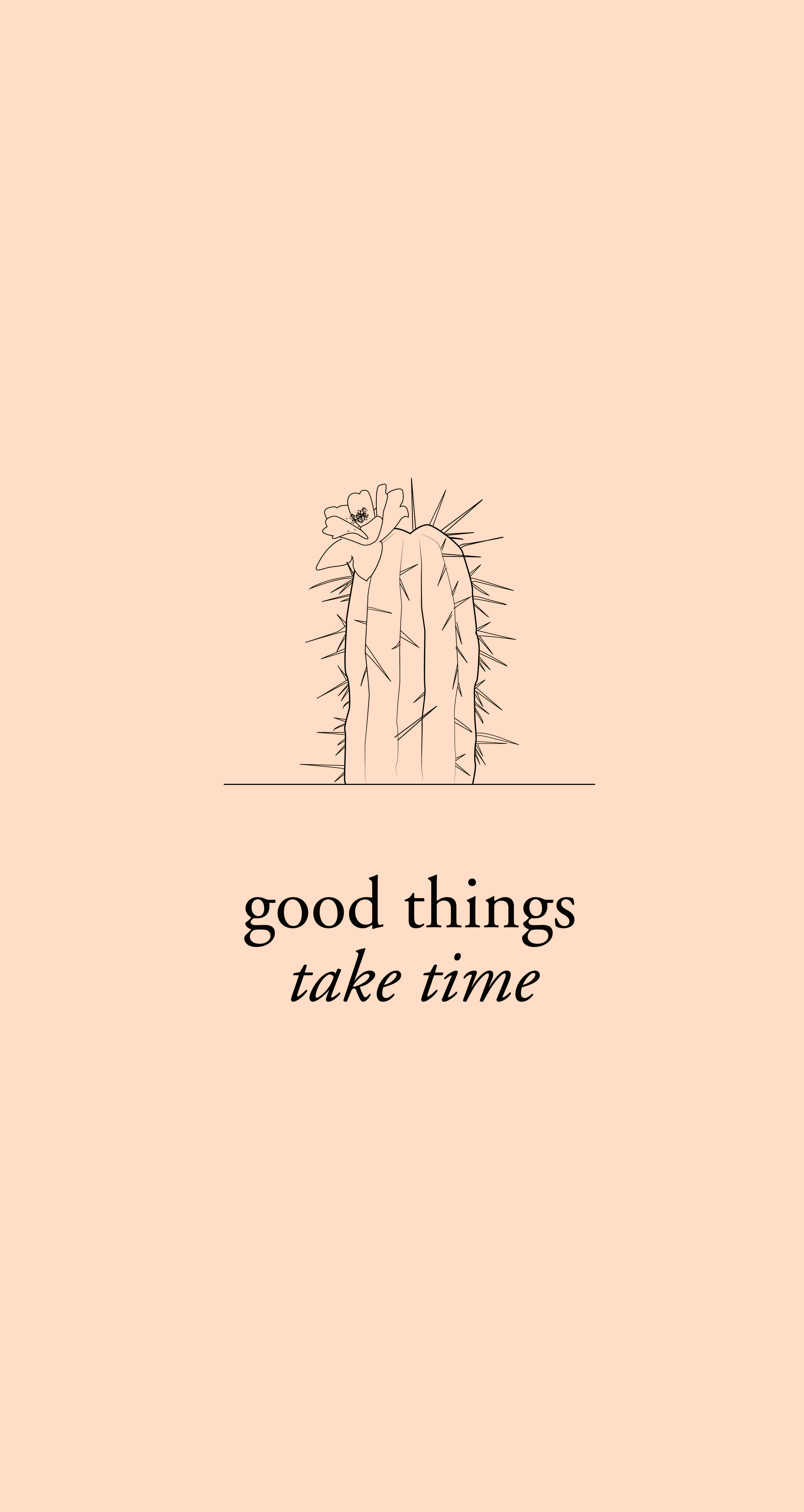 Good Things Take Time Wallpapers - Top Free Good Things Take Time  Backgrounds - WallpaperAccess