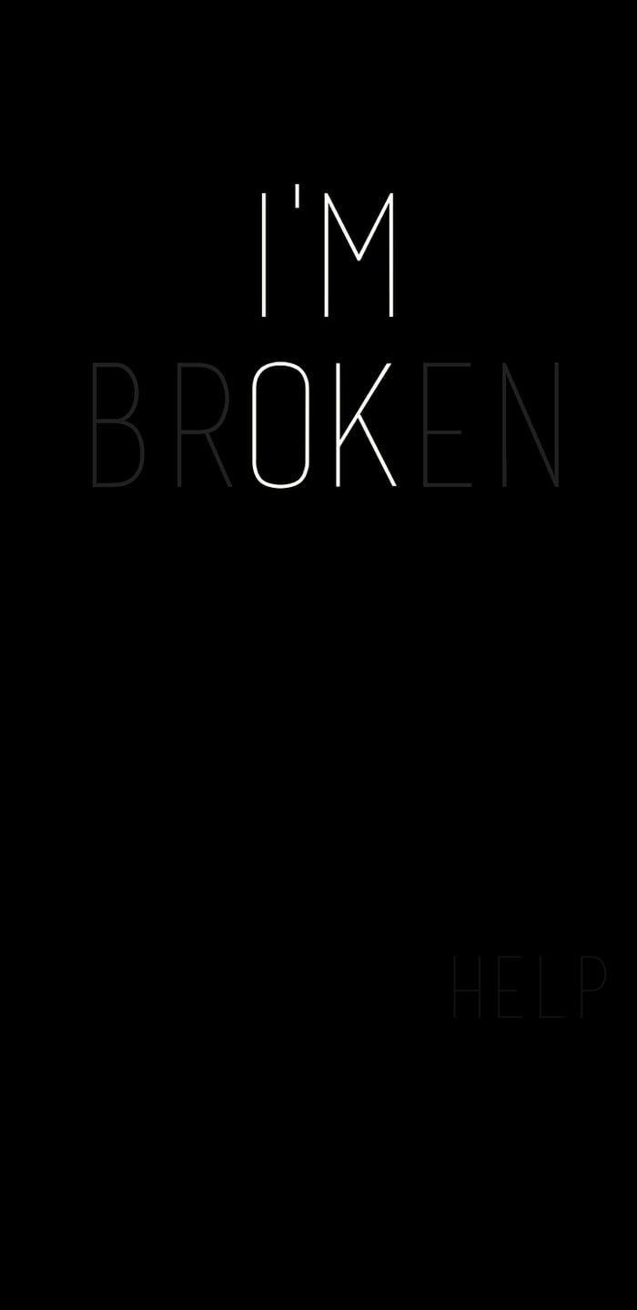 I M Broken Wallpapers Top Free I M Broken Backgrounds Wallpaperaccess