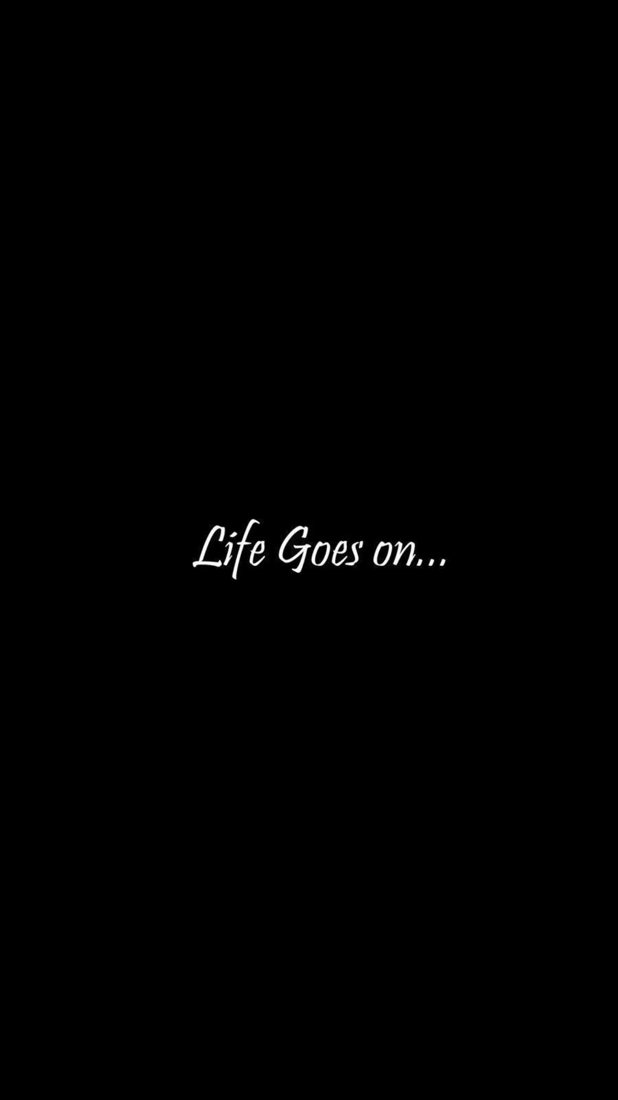 1242x2208 Life Goes On Wallpaper