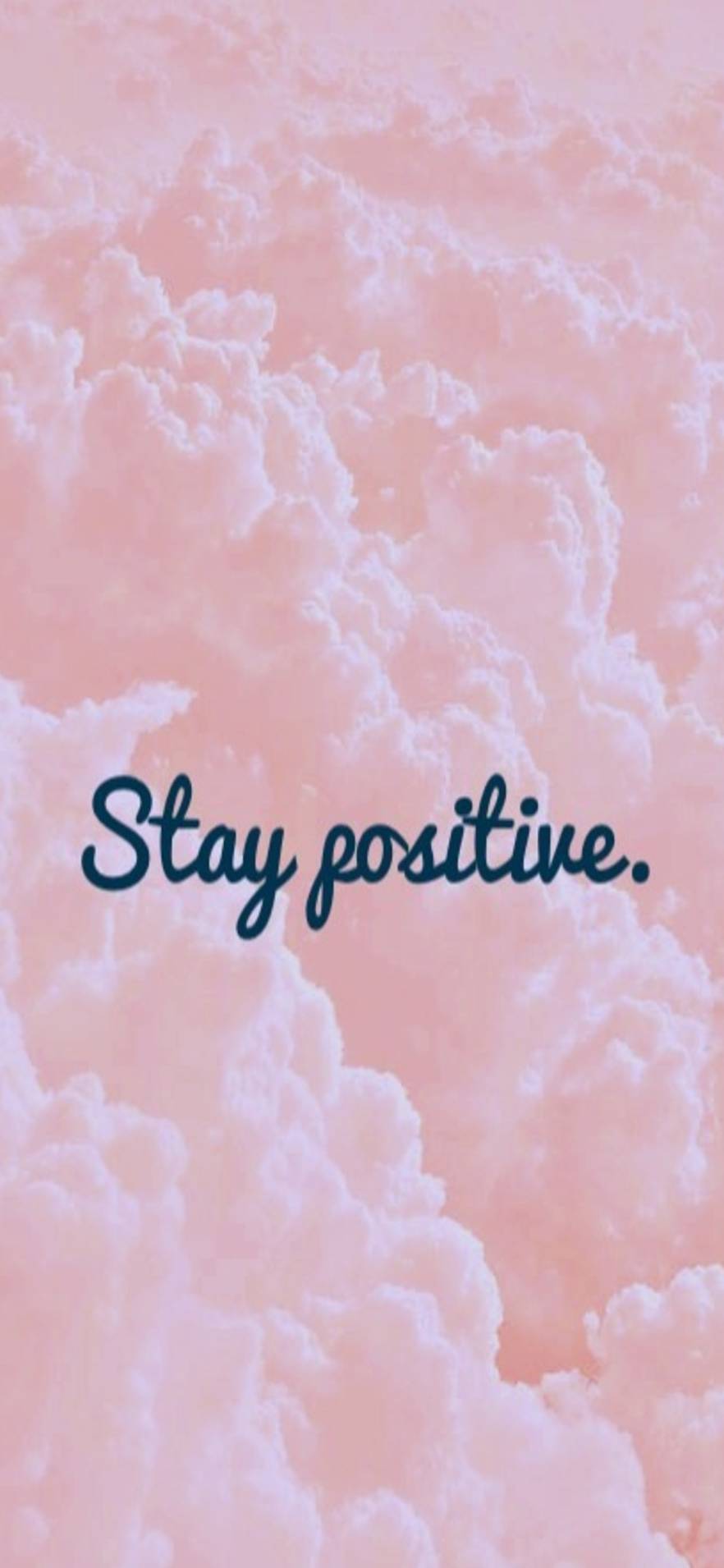 882x1910 Stay Positive Wallpaper
