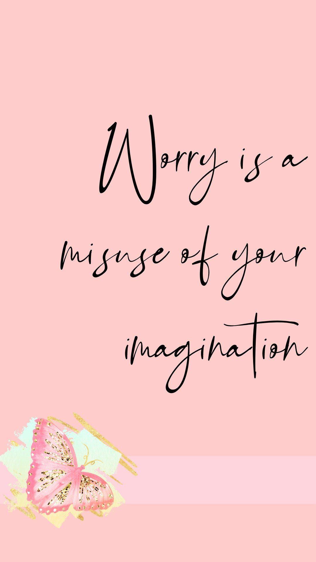 1080x1920 phone wallpaper, phone background, quotes to live by, free phone wallpaper, inspiring quotes, motivating quotes, girly quotes and inspiration
