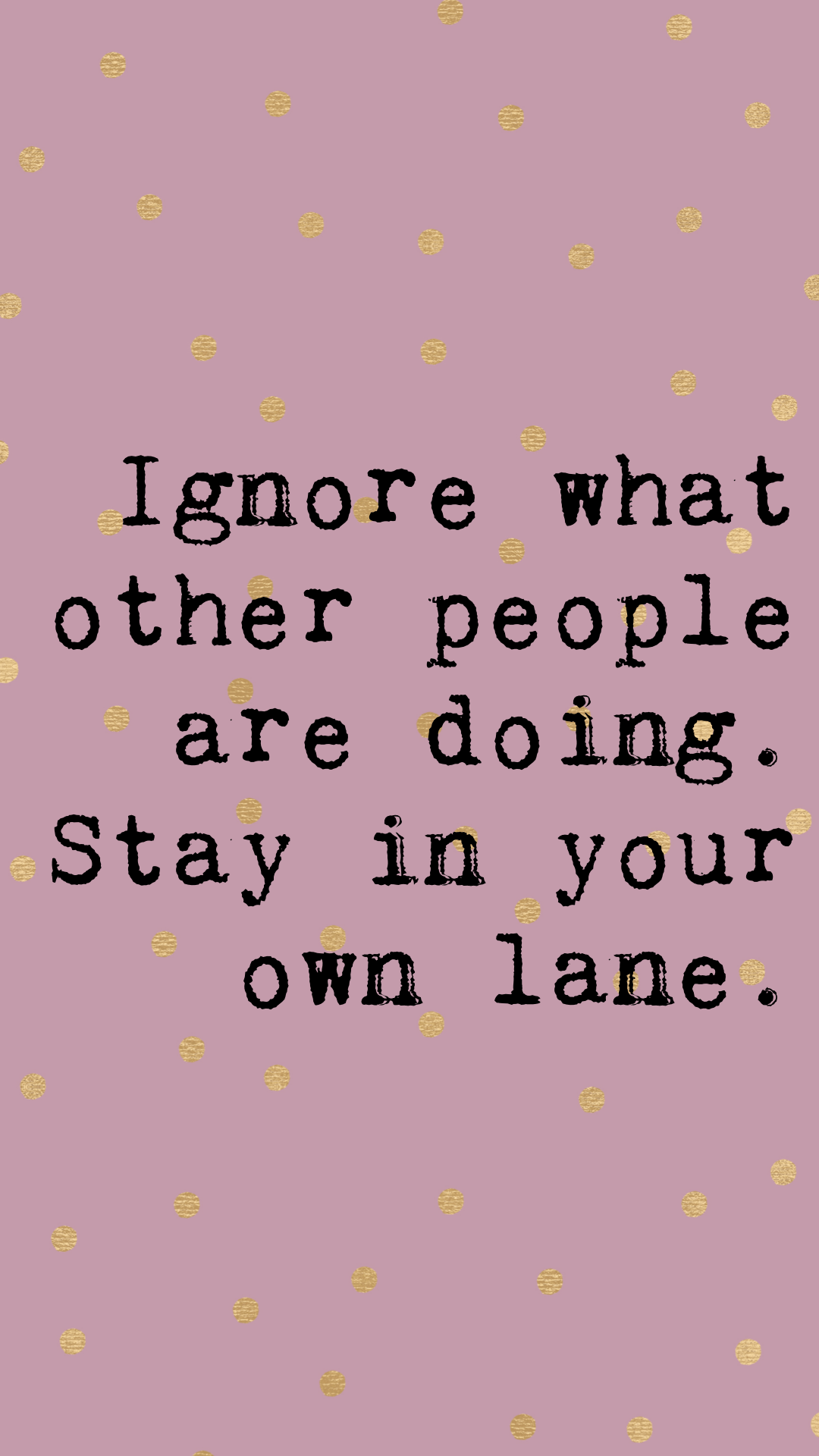 1080x1920 phone wallpaper, phone background, quotes to live by, free phone wallpaper, inspiring quotes, motivating quotes, girly quotes and inspiration