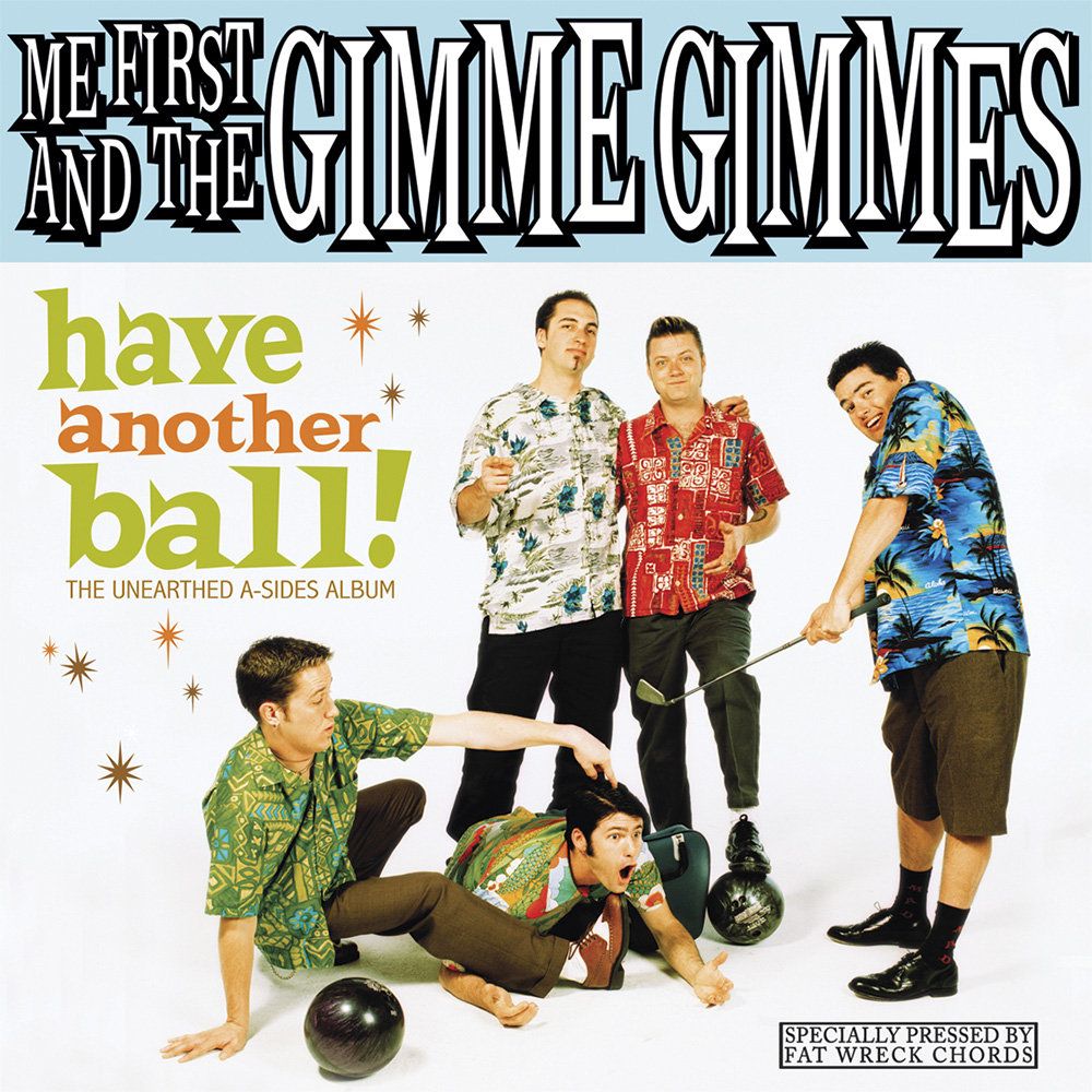 1000x1000 Only the Good Die Young. Me First and the Gimme Gimmes
