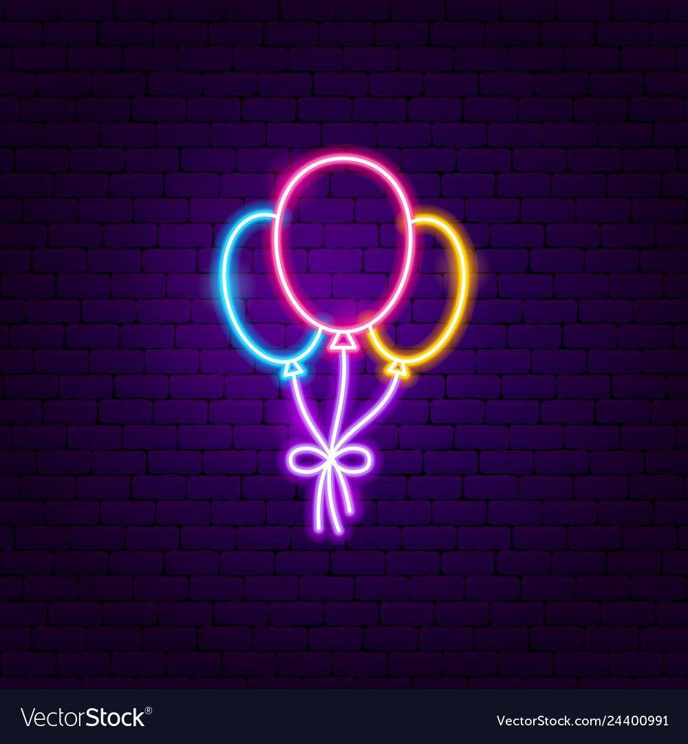 1000x1080 Balloons neon sign vector image on VectorStock. Neon signs, Wallpaper iphone neon, Neon art