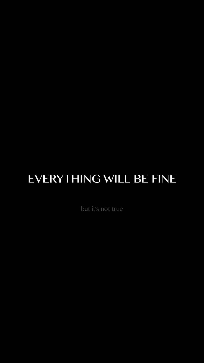 800x1422 Everything will be fine, optimism, pessimism, inspiration, motivation, inscription, HD phone wallpaper