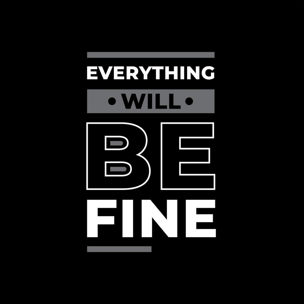 980x980 Everything will be fine modern typography quotes t shirt design