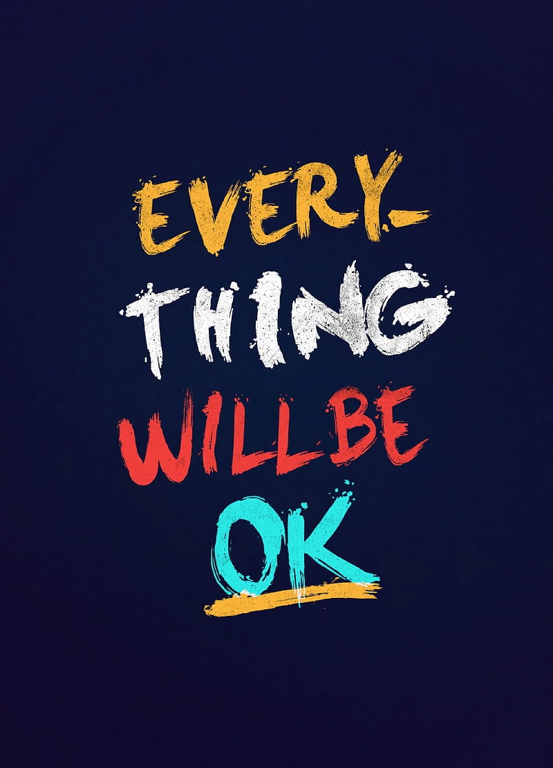 800x1111 Be fine, everything, life, motivation, quote, quotes, well, HD phone wallpaper