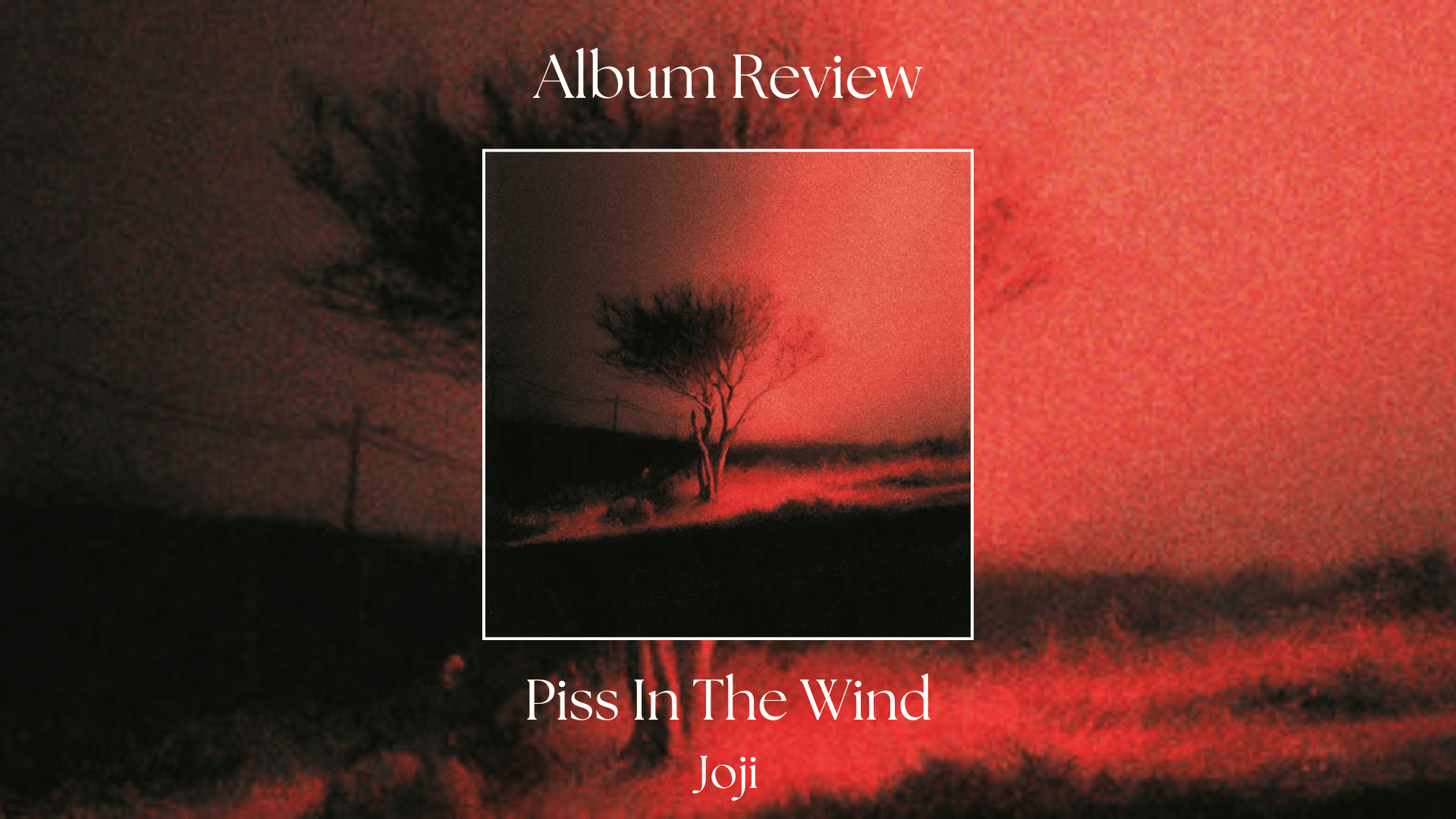 1920x1080 It's As Crude As Its Title: Joji's 'Piss In The Wind' Is A Half Baked Release
