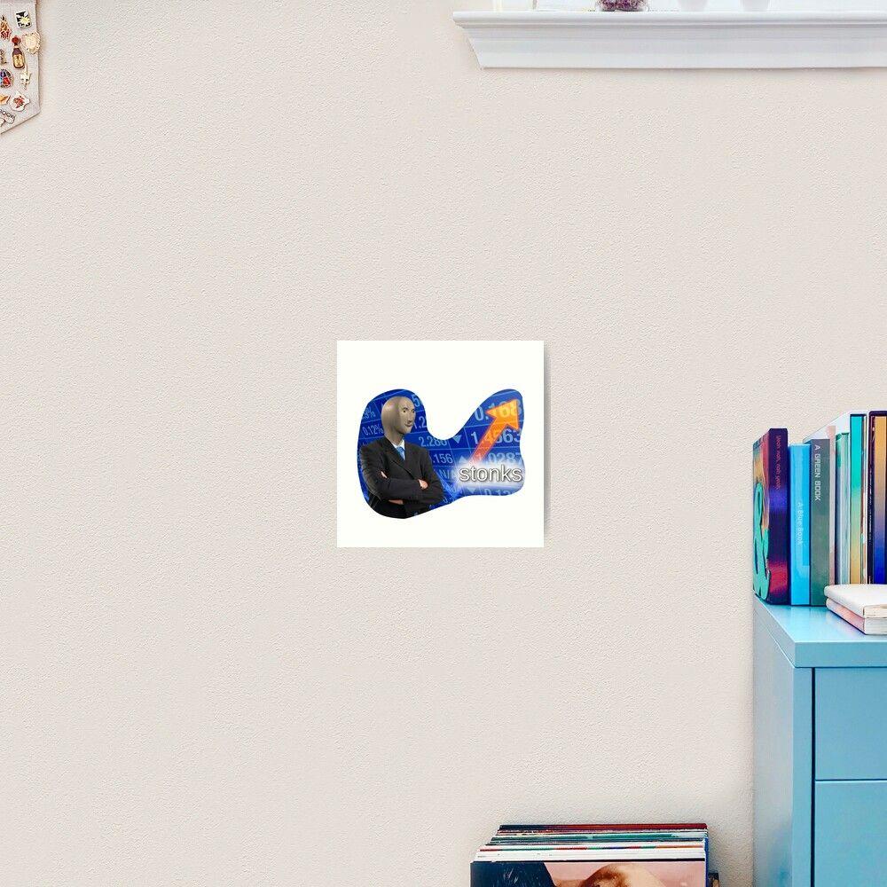 1000x1000 Stonks Art Print
