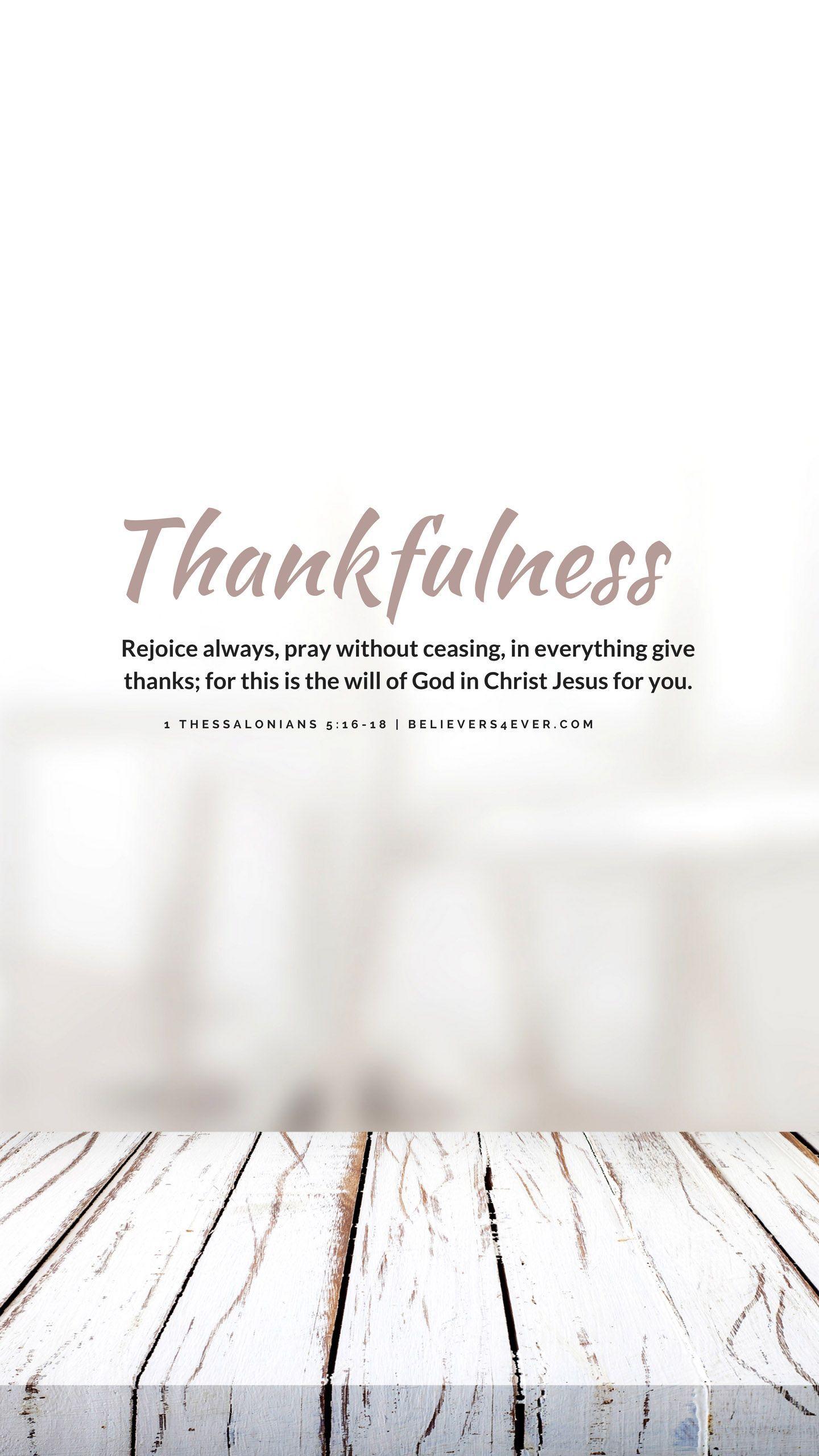 1440x2561 Free download be thankful wallpaper [1440x2561] for your Desktop, Mobile & Tablet. Explore Thankful Wallpaper. Thankful Wallpaper