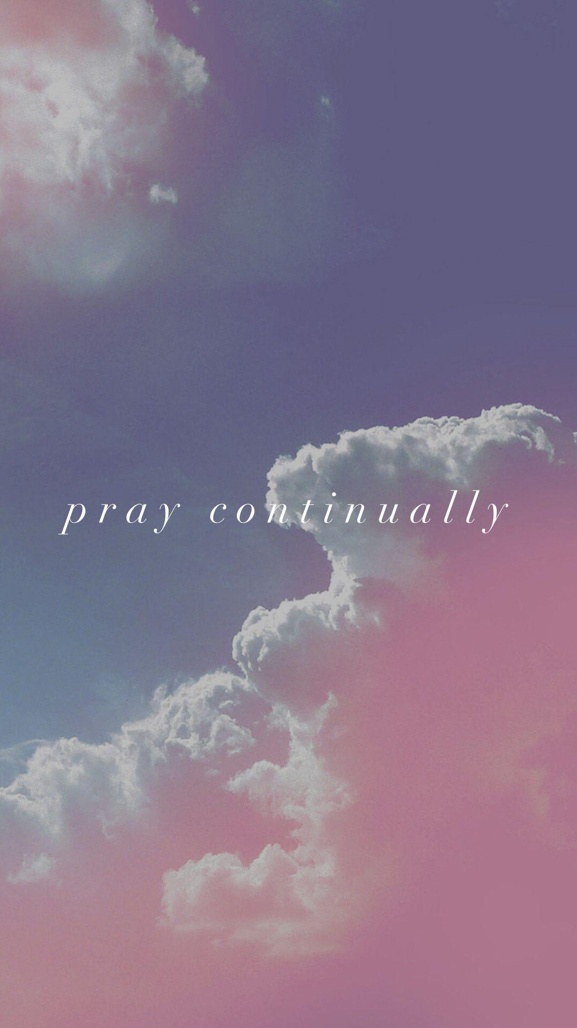 1150x2048 Pray Continually Aesthetic Clouds Background