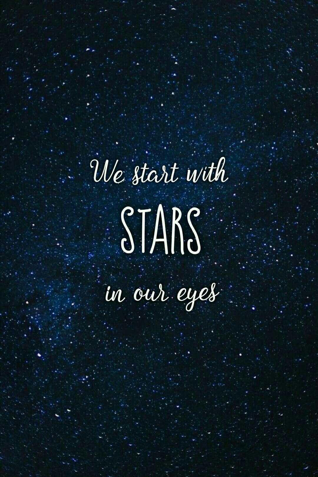 1080x1620 We start with stars in our eyes -Dear Evan Hansen. Dear evan hansen quotes, Dear evan hansen musical, Dear evan hansen