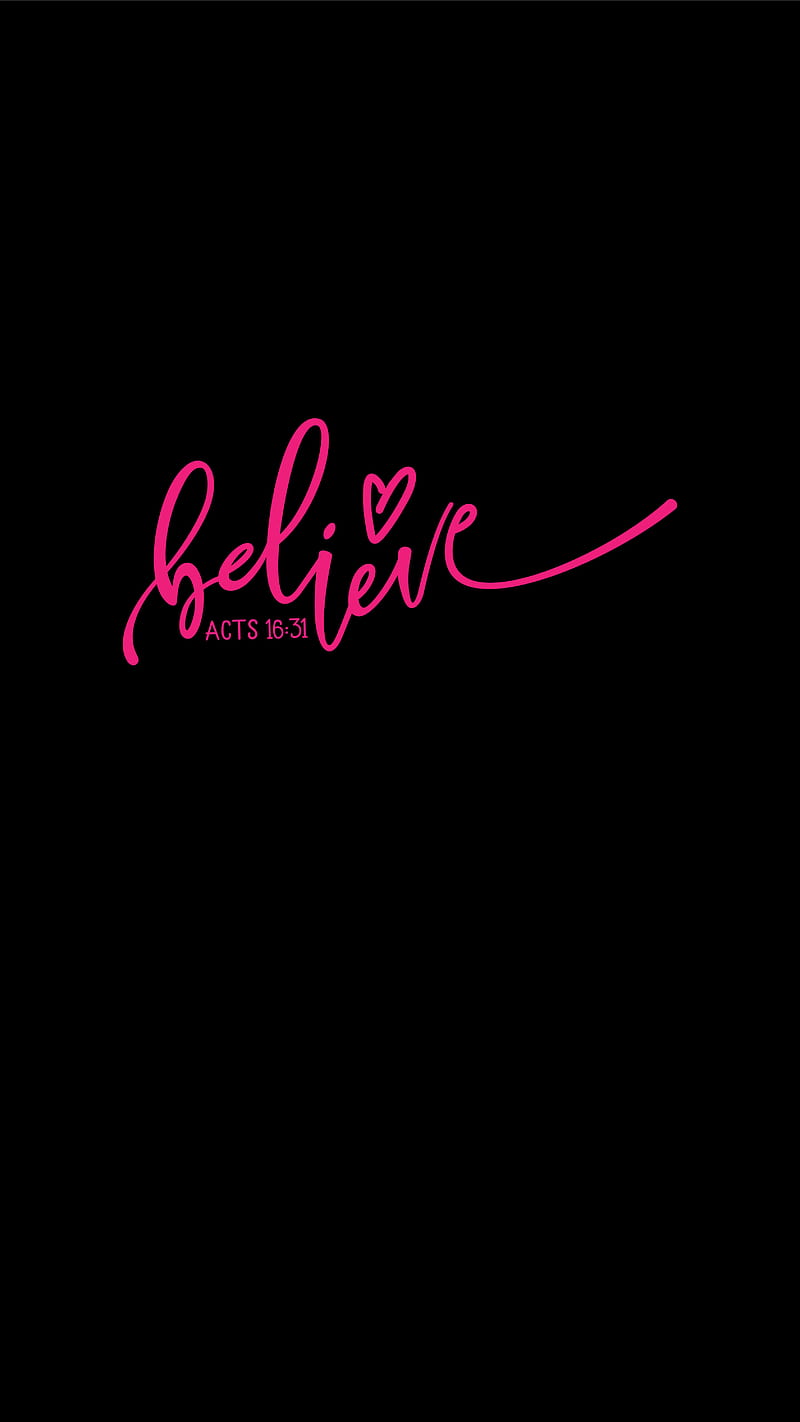800x1422 Believe, TheBlackCatPrints, acts 16: believer, bible quote, bible verse, black, HD phone wallpaper