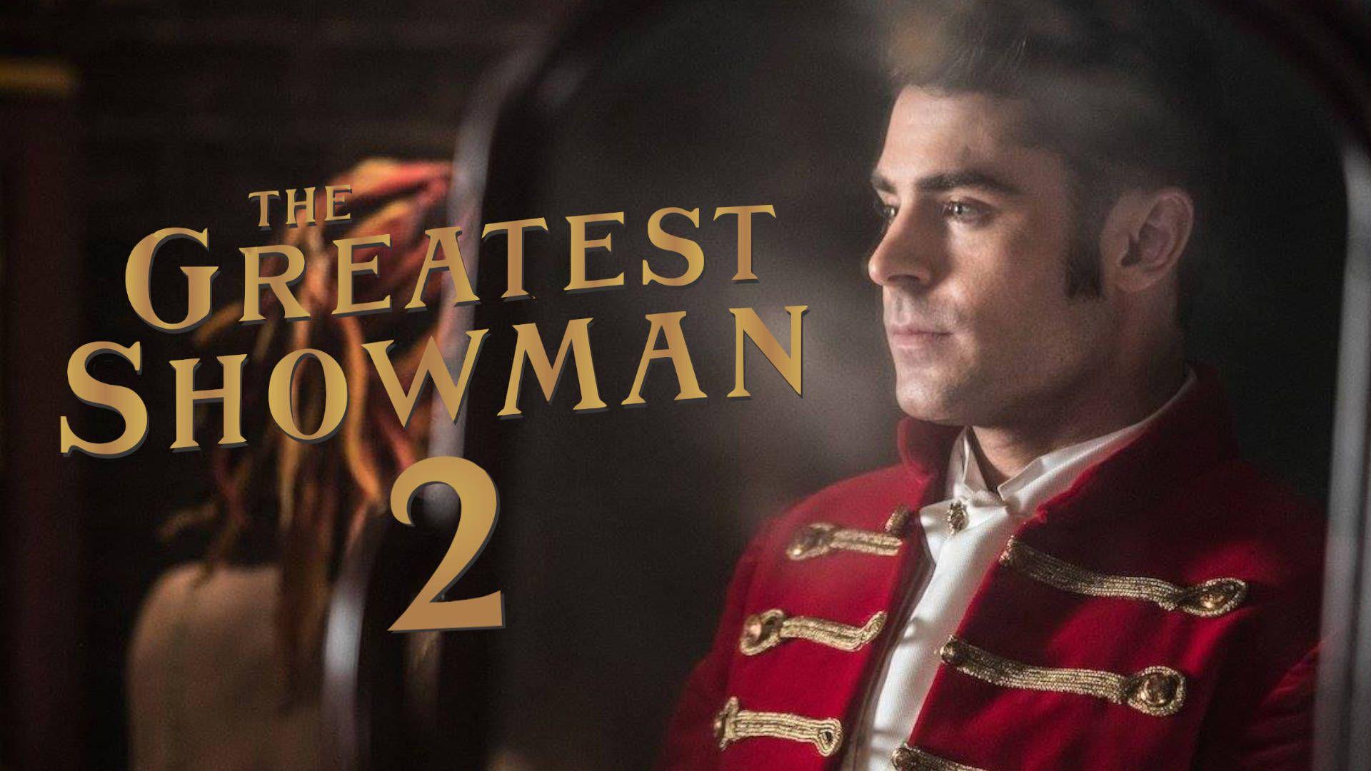 1920x1080 The Greatest Showman 2: Zac Efron possibly confirms sequel