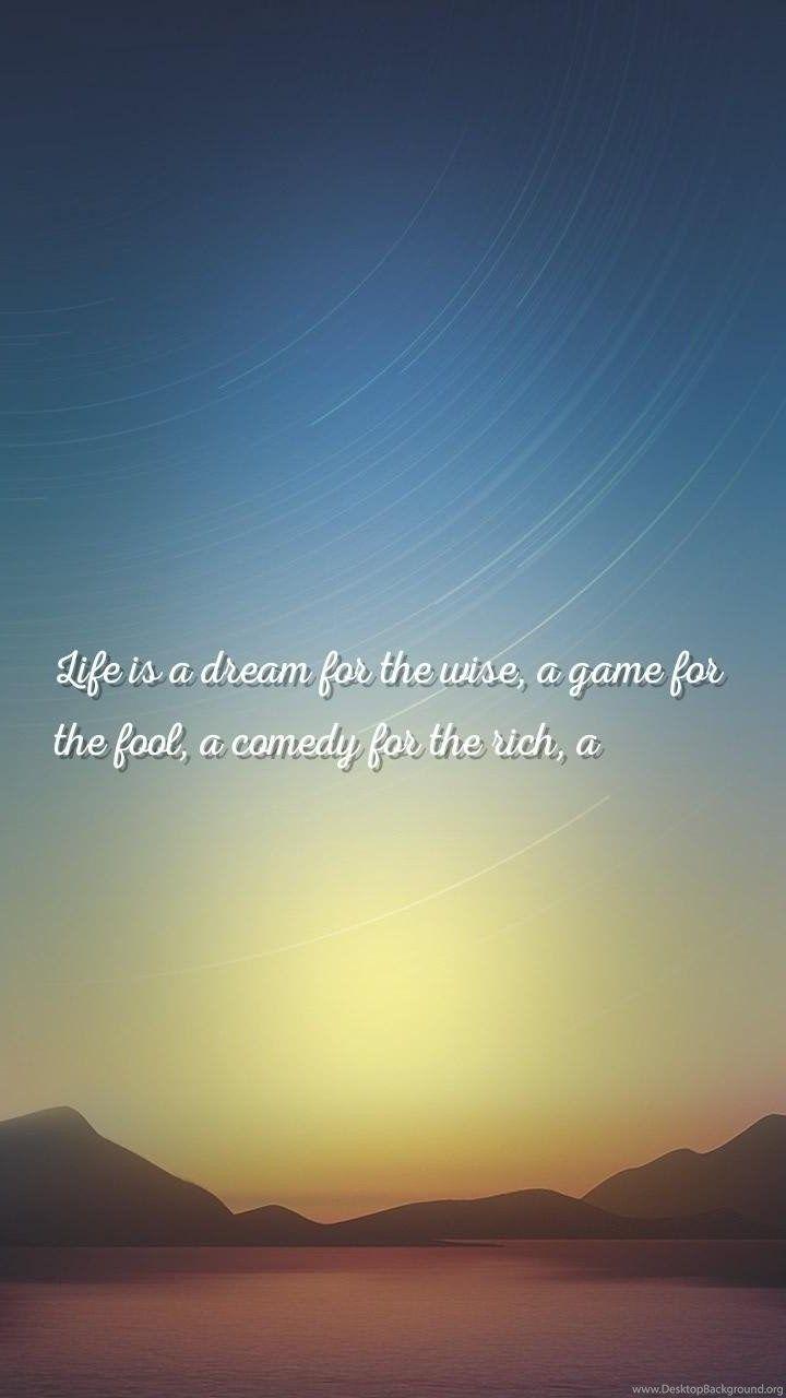 720x1280 Tragedy, Wise Quotes Wallpaper Life Is A Dream For The Wise, A. Desktop Background