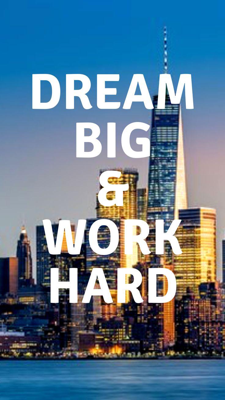 736x1308 Dream Big & Work Hard