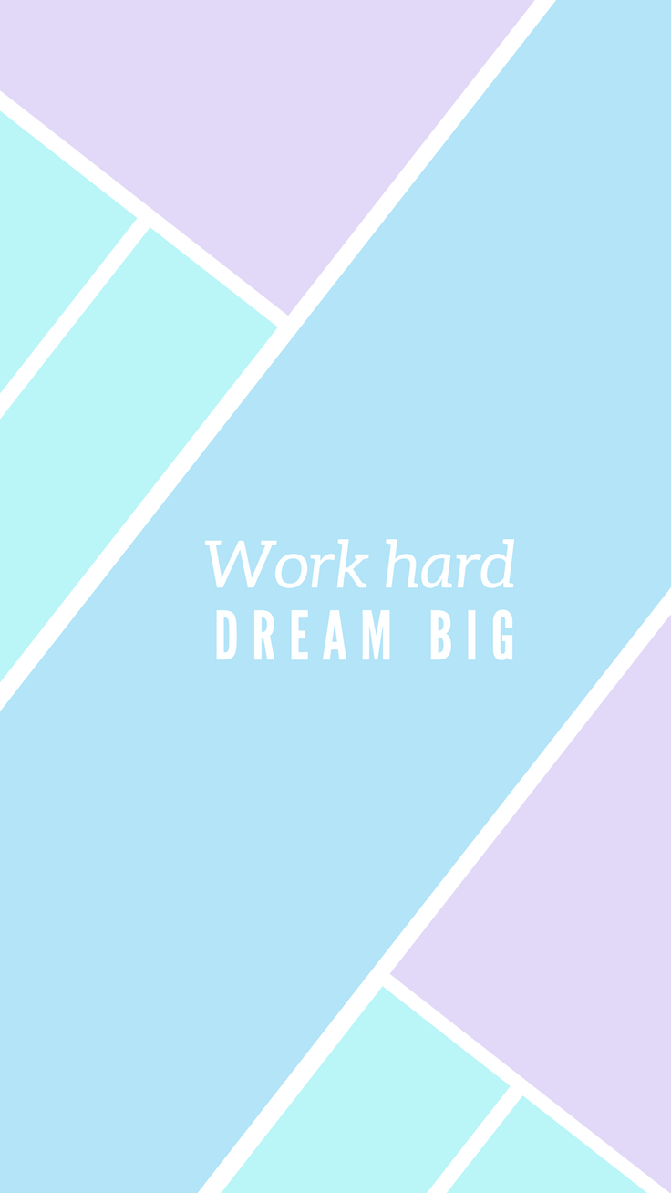736x1308 iPhone 7 Plus Live Wallpaper Not Working Wallpaper Work Hard Dream Big