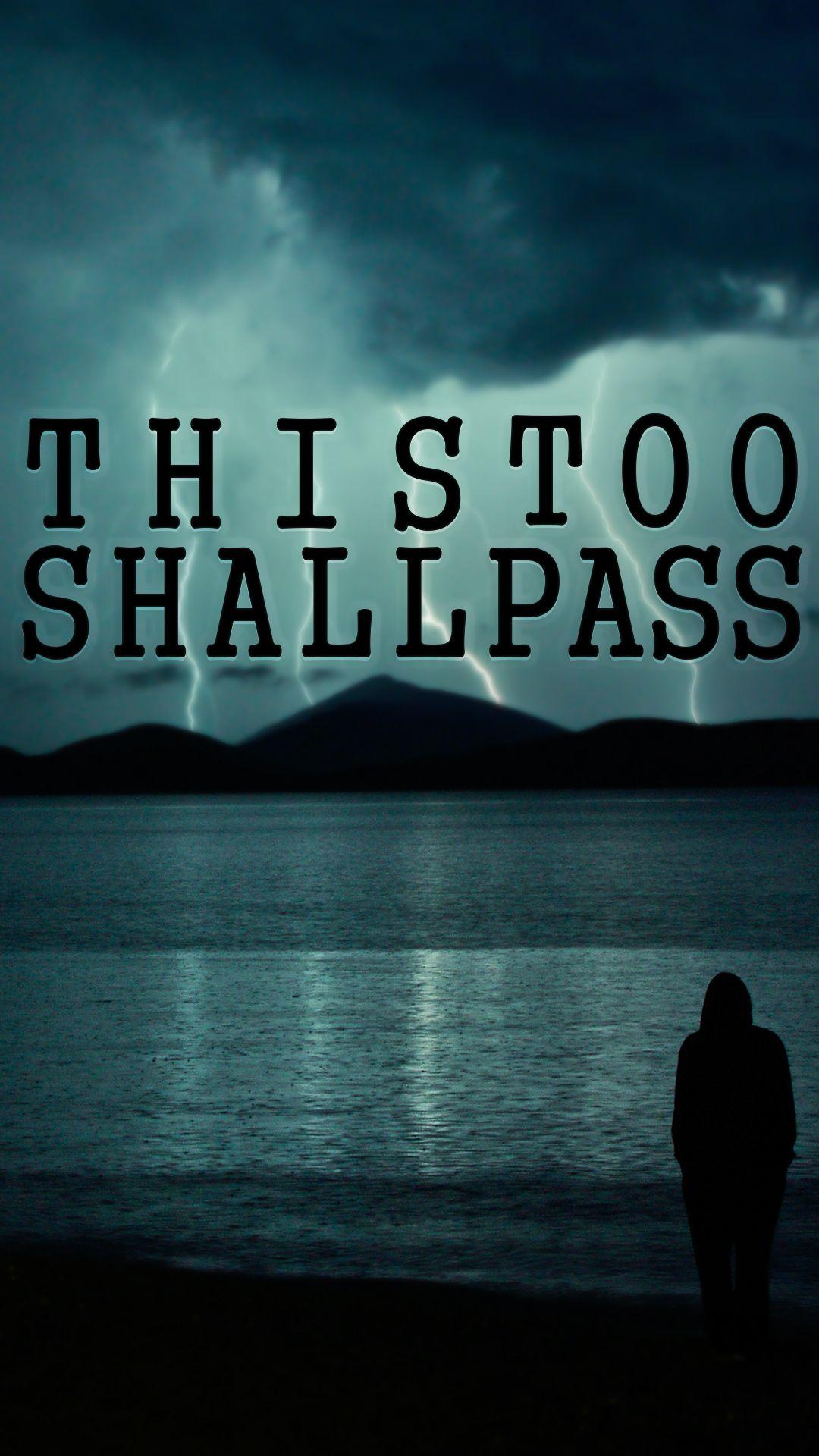 This Too Shall Pass Wallpapers - Top Free This Too Shall Pass ...