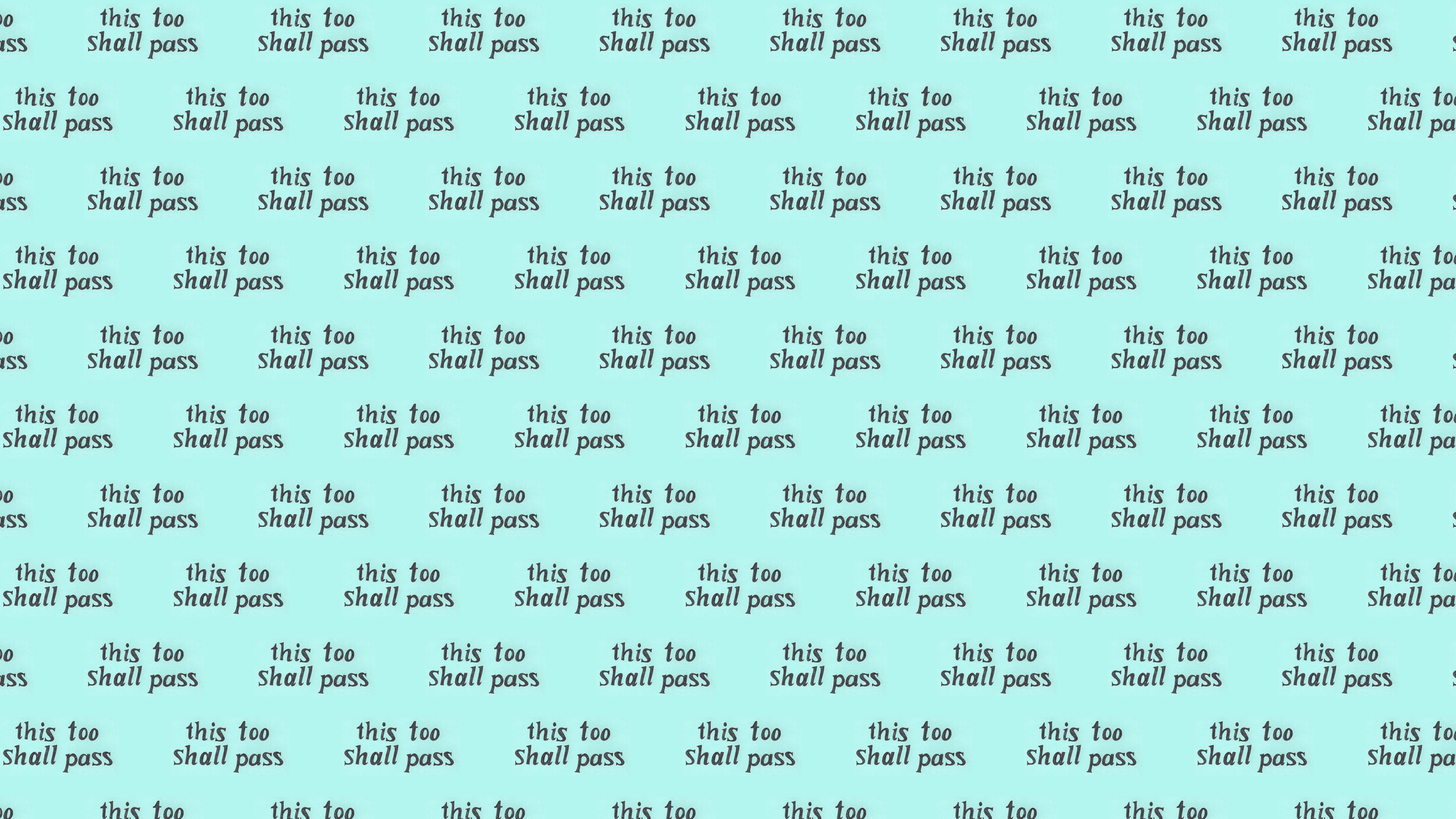 2560x1440 Installing This This Too Shall Pass Desktop Wallpaper Paper Wallpaper & Background Download