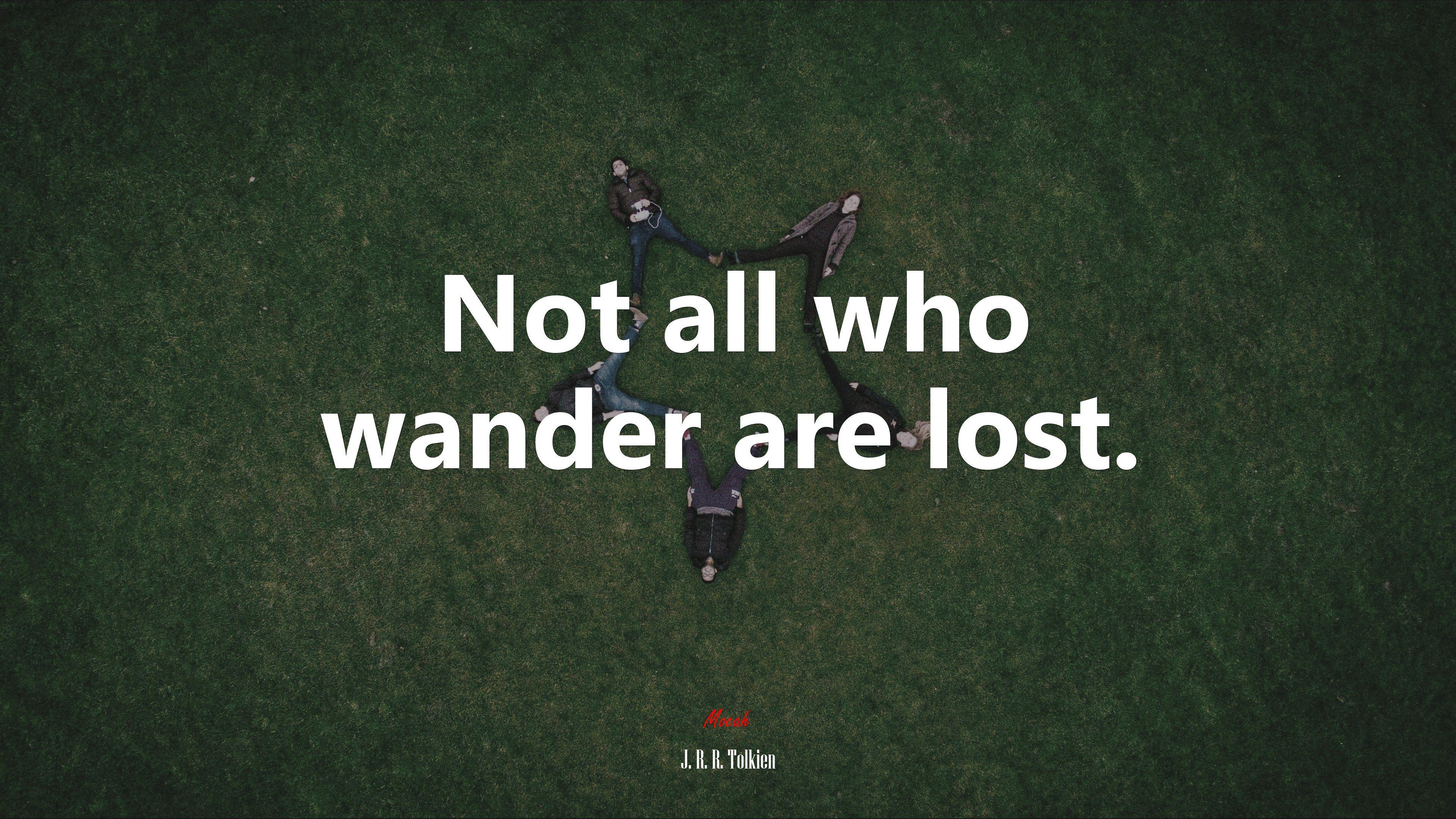 3840x2160 Not all who wander are lost. J. R. R. Tolkien quote, 4k wallpaper. Mocah.org HD Desktop Wallpaper
