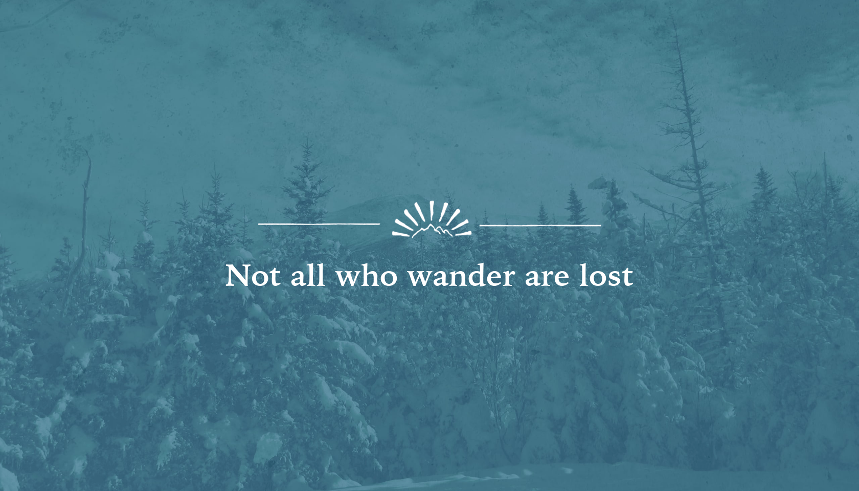 1680x960 Quote: Not all who wander are lost poster