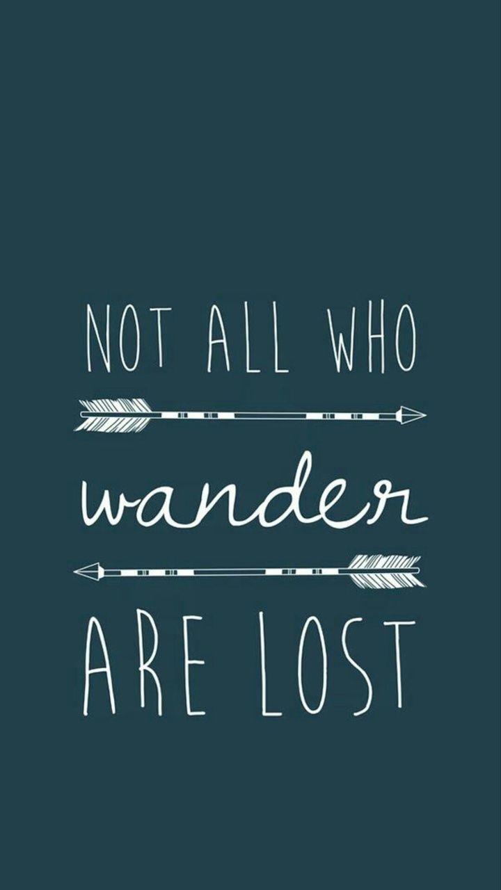720x1280 Not all those who wander are lost